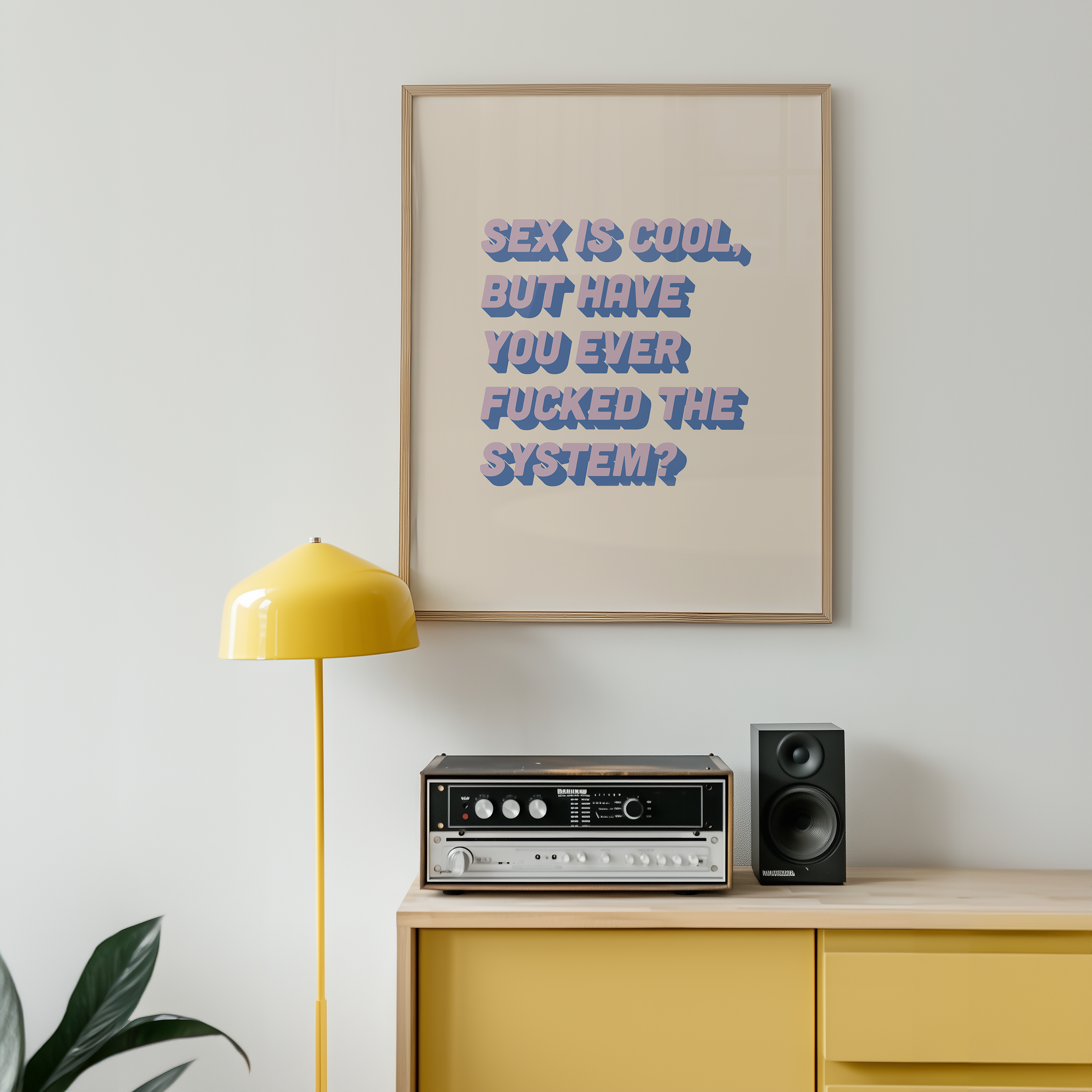 Bold dopamine decor feminist print poster that says "Sex is Cool But Have You Ever Fucked the System?" in retro two tone font in blue.