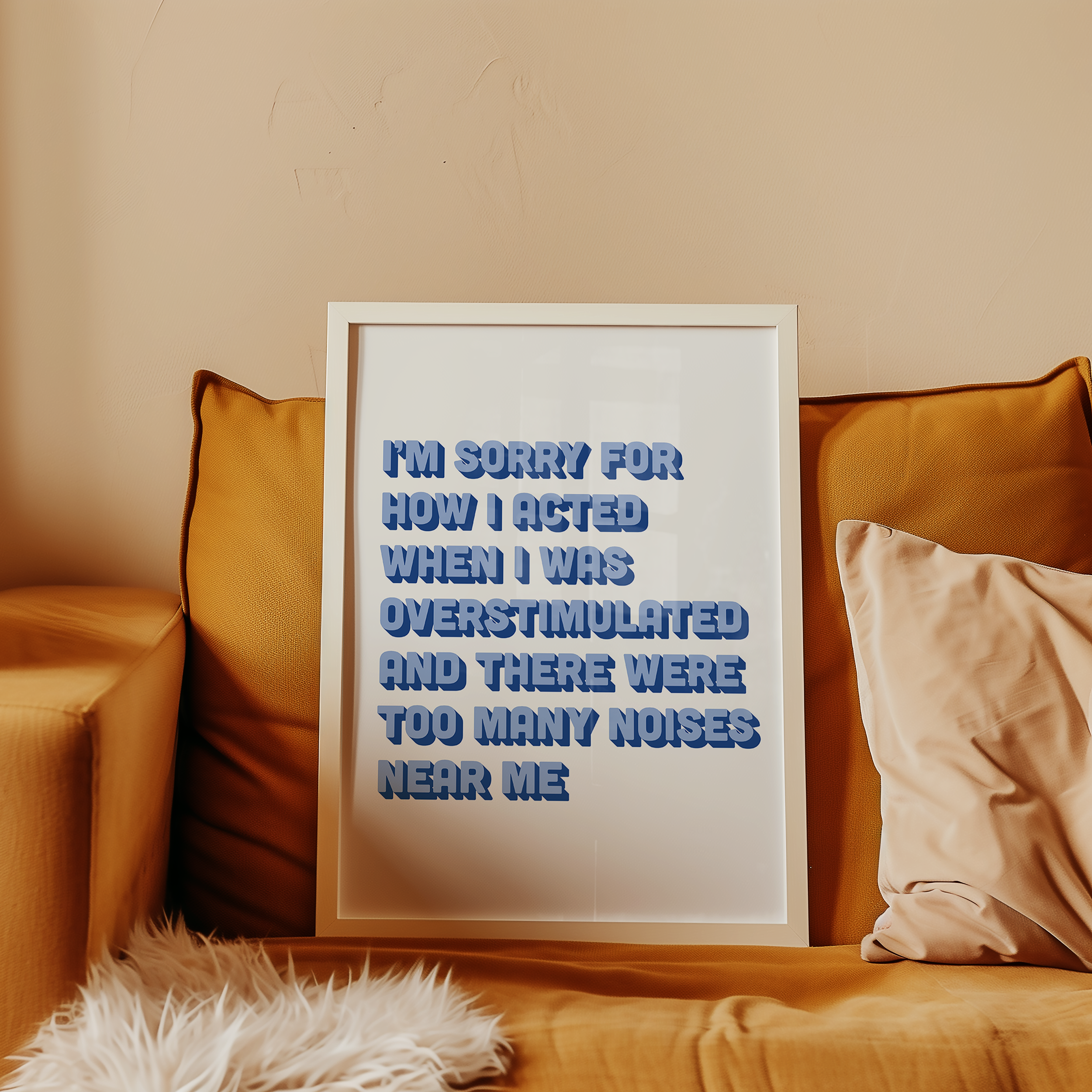 Funny neurodivergent print about being overstimulated that says “I’m sorry for how I acted when I was overstimulated and there were too many noises near me.” in two tone blue retro font