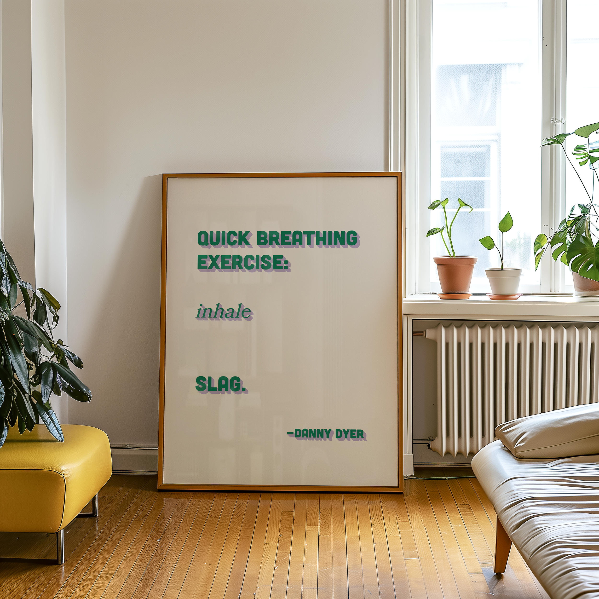 Quote print poster, Danny Dyer quote from last one laughing. “Quick breathing exercise… slag.” in retro green and purple two tone font.