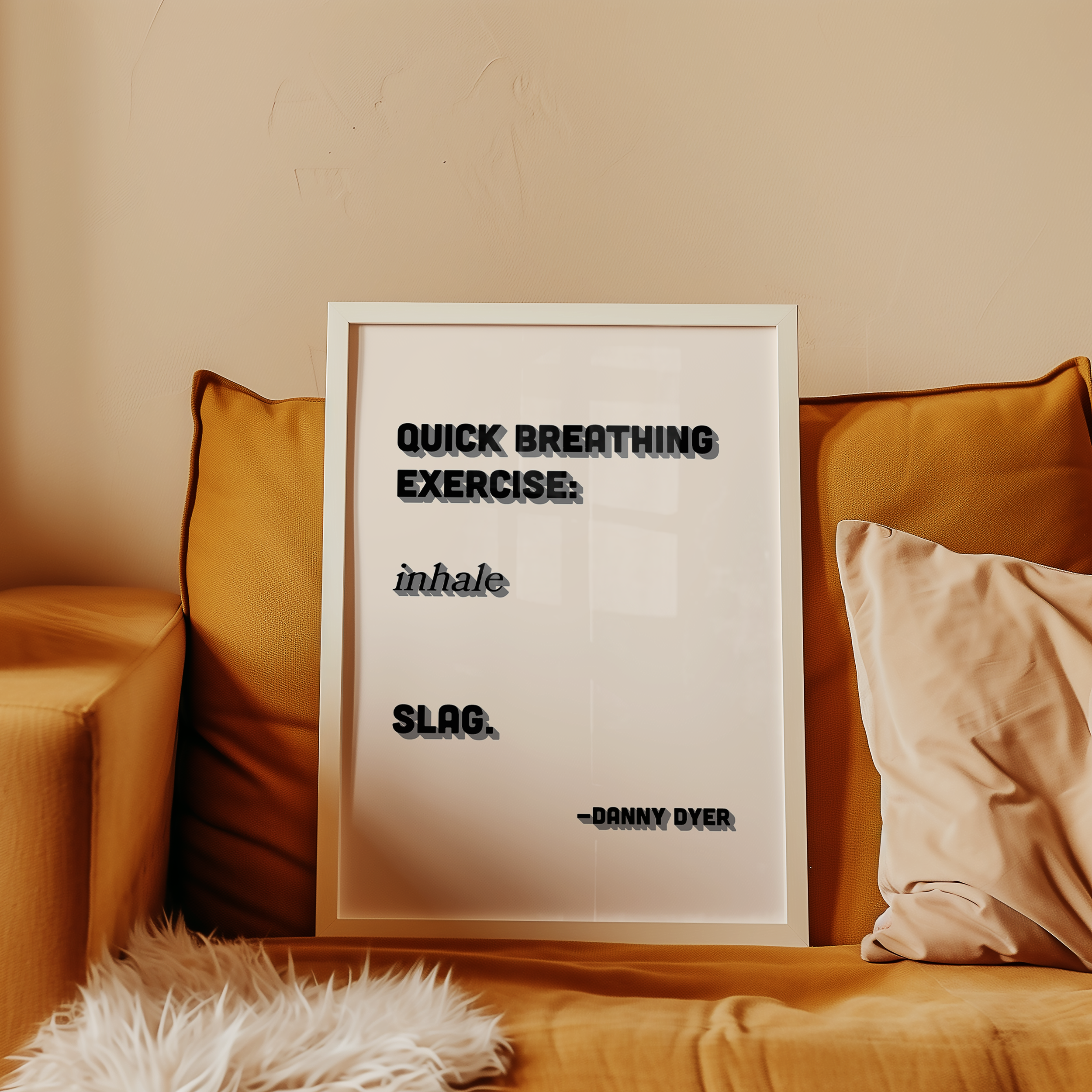 Quote print poster, Danny Dyer quote from last one laughing. “Quick breathing exercise… slag.” in retro black and grey two tone font.