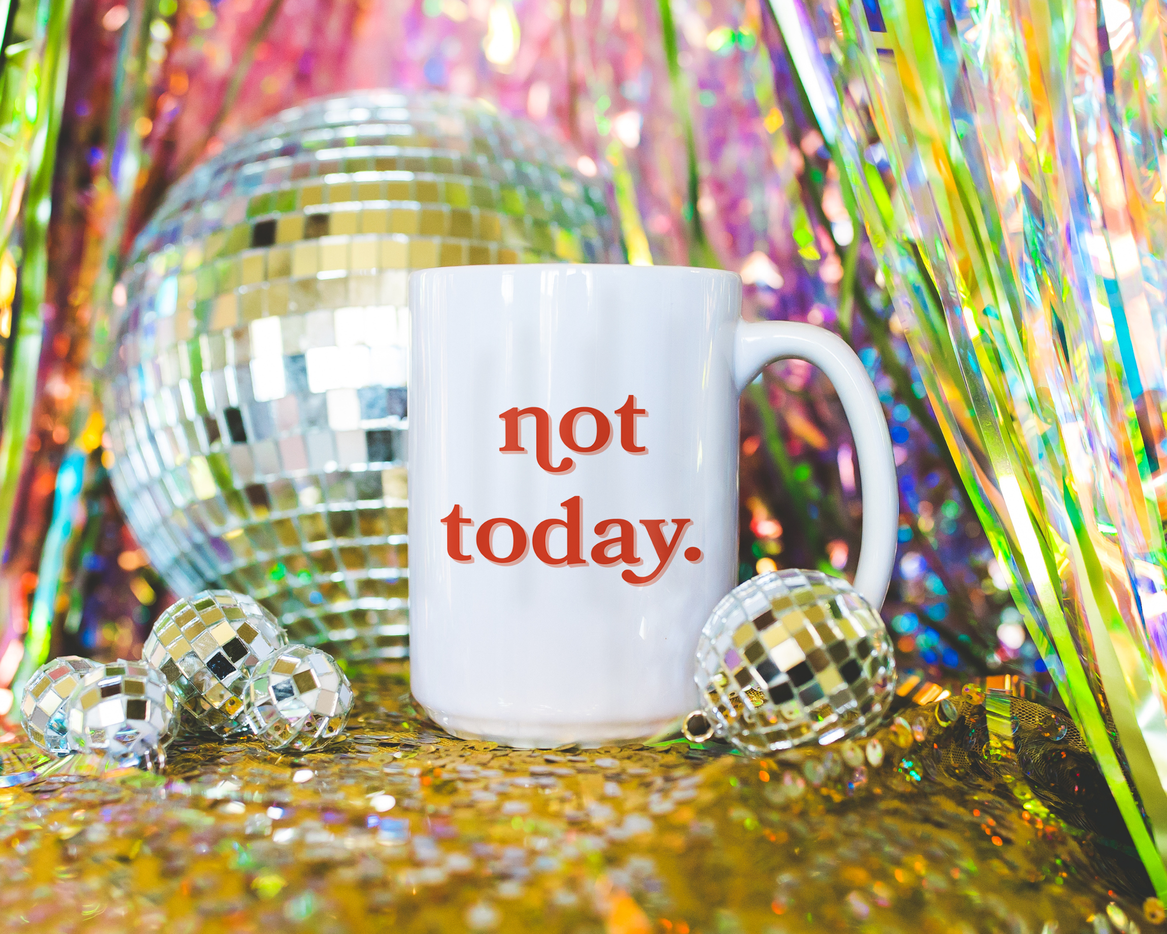 White coffee mug that says "not today" in a retro vintage font that's red. Available in 11oz and 15oz