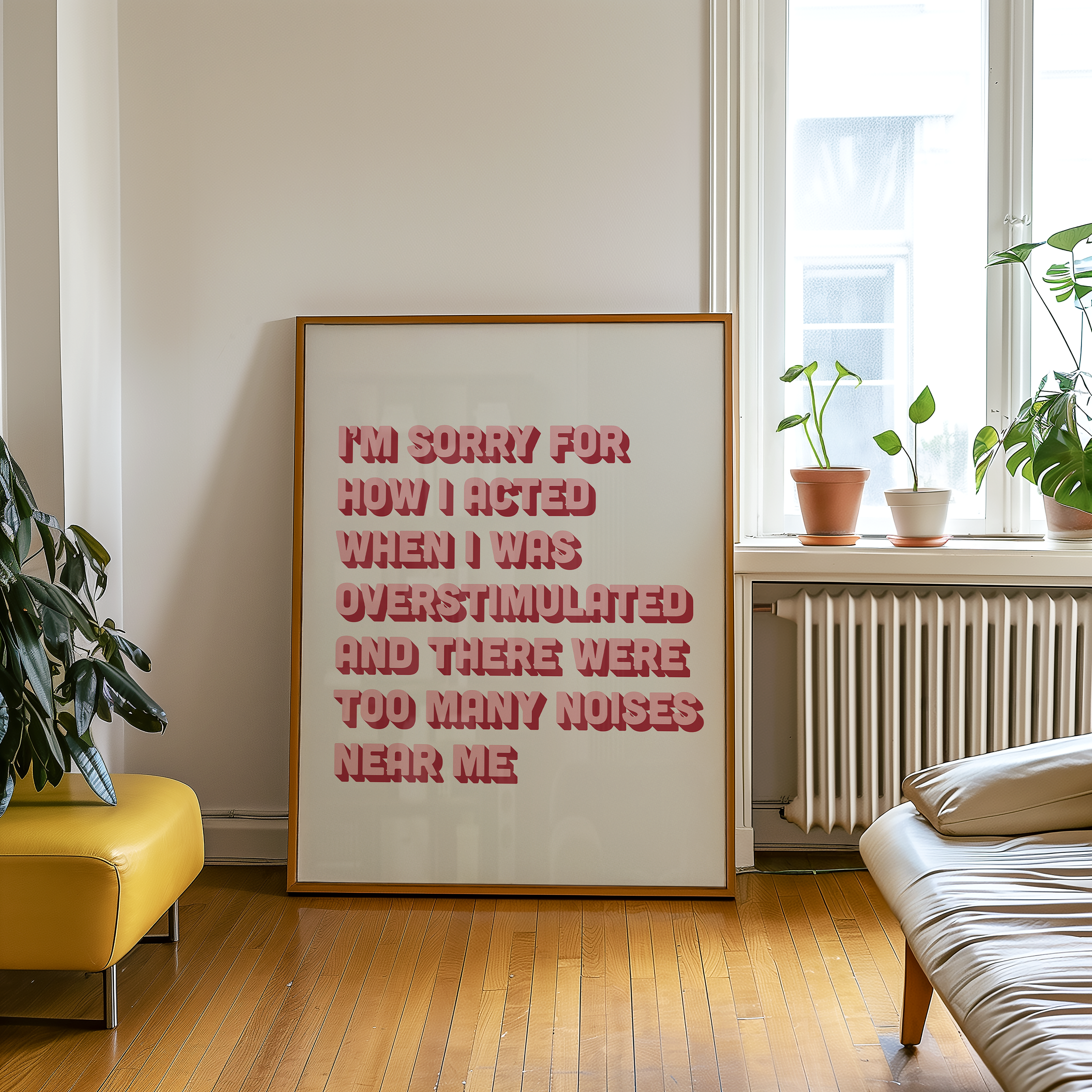 Funny neurodivergent print about being overstimulated that says “I’m sorry for how I acted when I was overstimulated and there were too many noises near me.” in two tone pink retro font