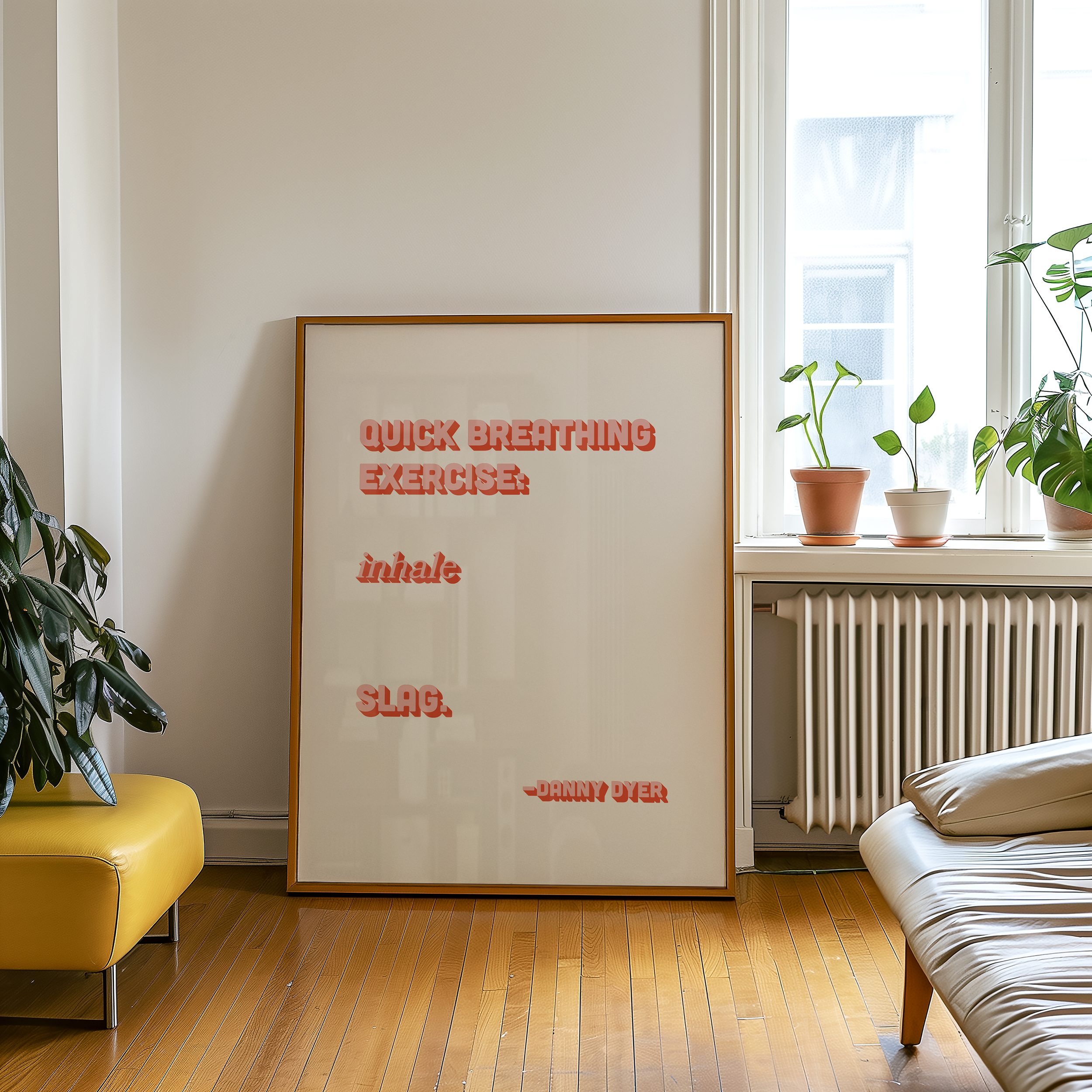 Quote print poster, Danny Dyer quote from last one laughing. “Quick breathing exercise… slag.” in retro light pink two tone font.