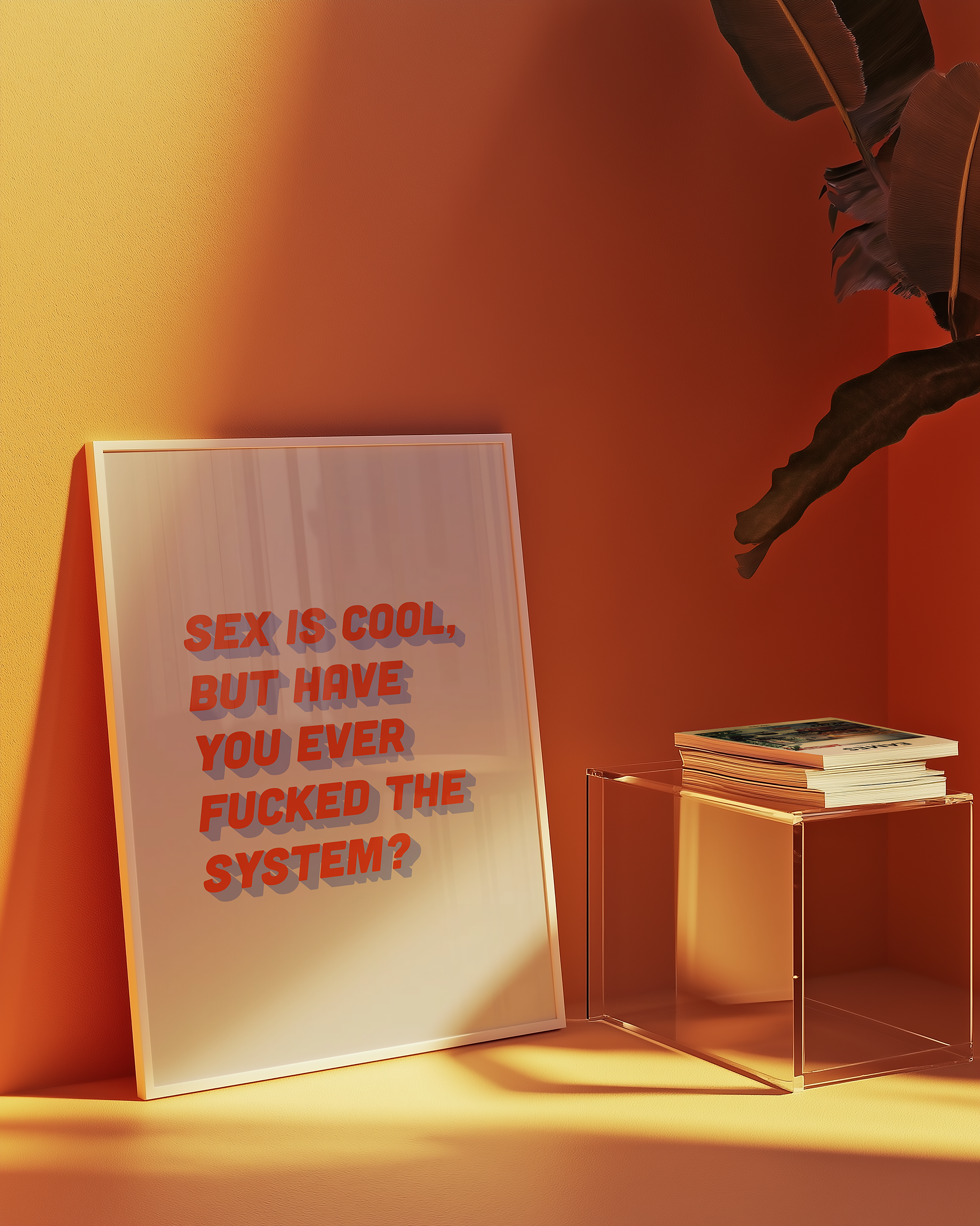 Bold dopamine decor feminist print poster that says "Sex is Cool But Have You Ever Fucked the System?" in retro two tone font in red and blue