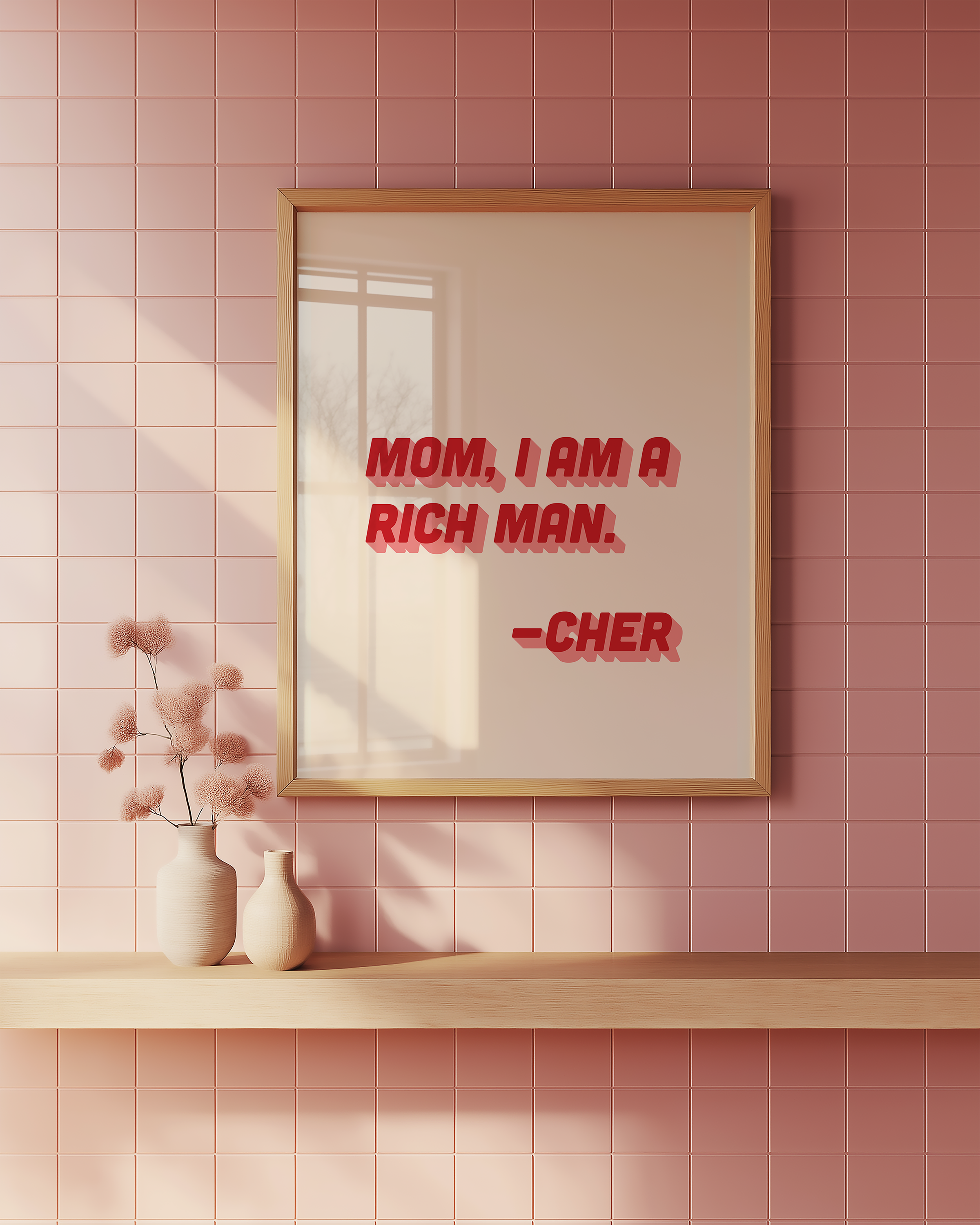 Cher quote print poster "Mom I Am a Rich Man" in two tone retro red and pink font