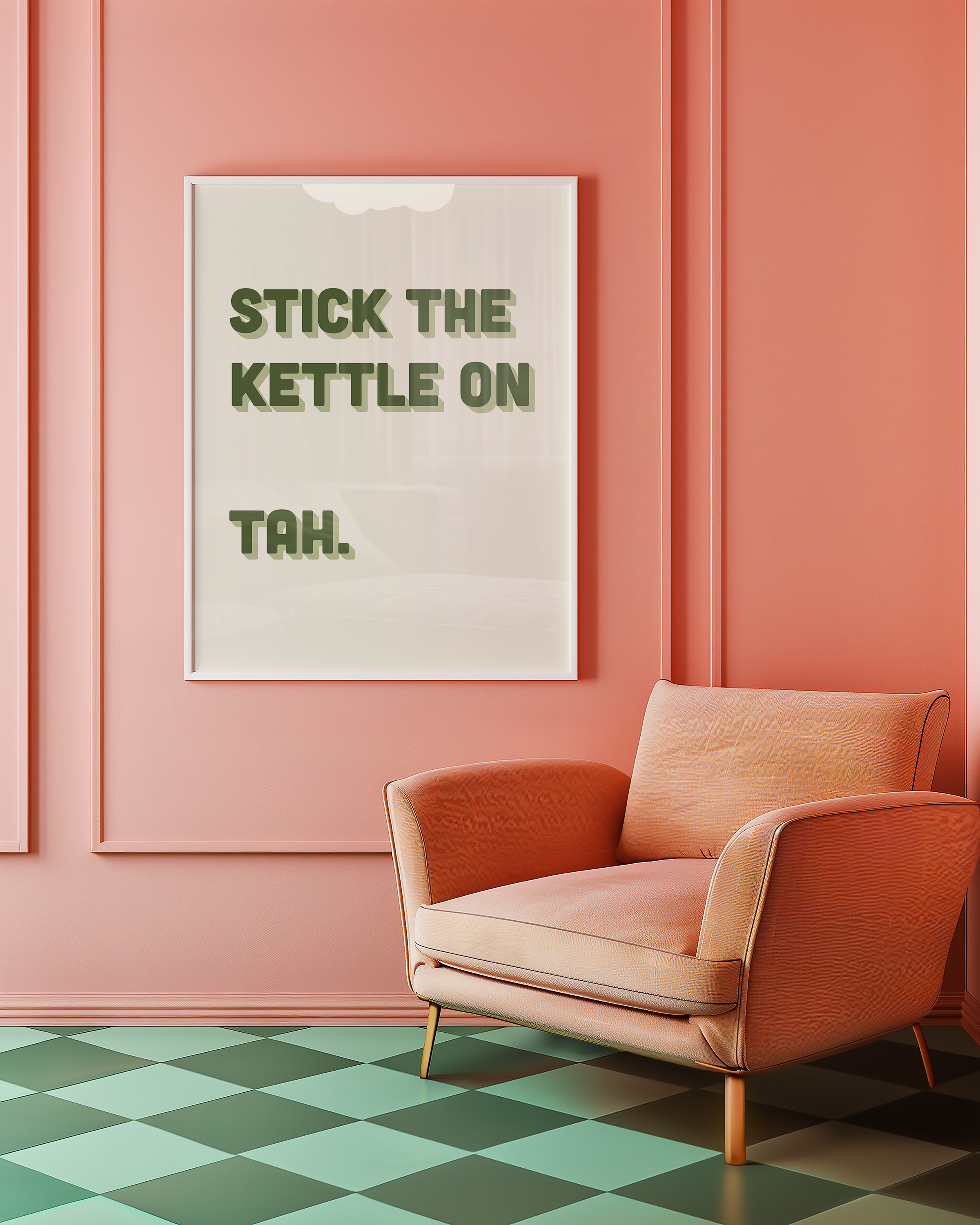 Funny quote print poster that says "Stick the Kettle On Tah" in two tone retro green font. British humour poster