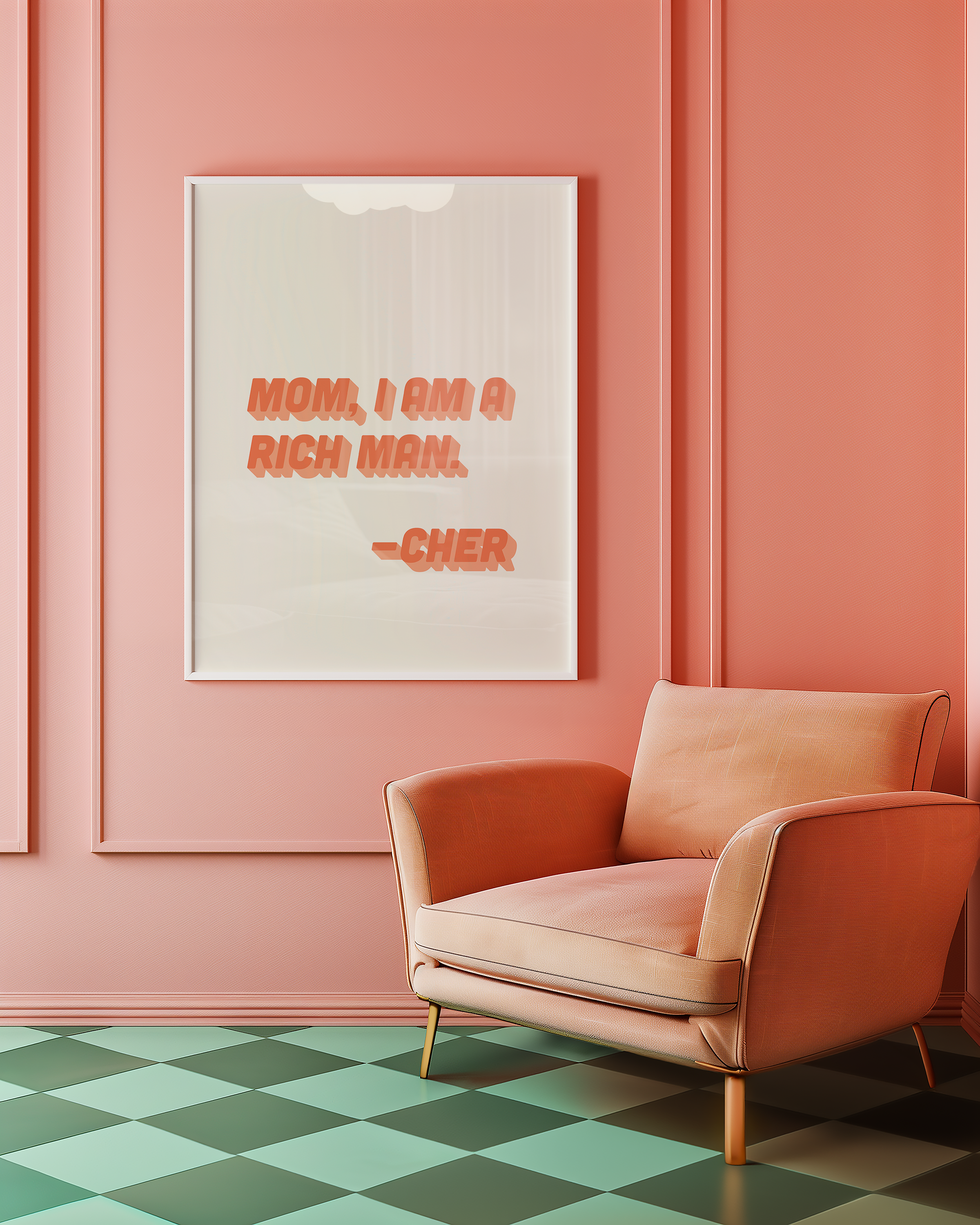 Cher quote print poster "Mom I Am a Rich Man" in two tone retro orange font