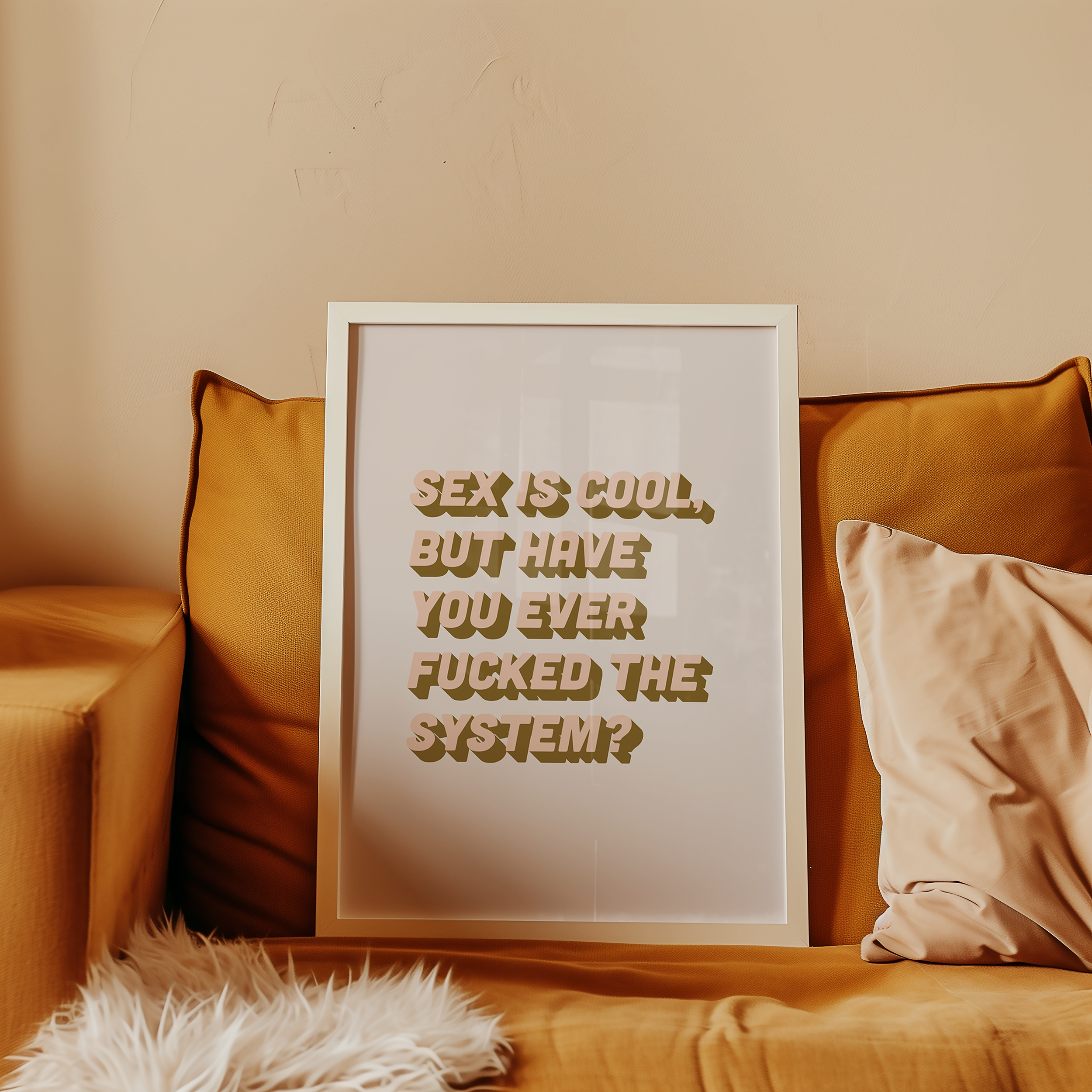 Bold dopamine decor feminist print poster that says "Sex is Cool But Have You Ever Fucked the System?" in retro two tone font in pink and green.