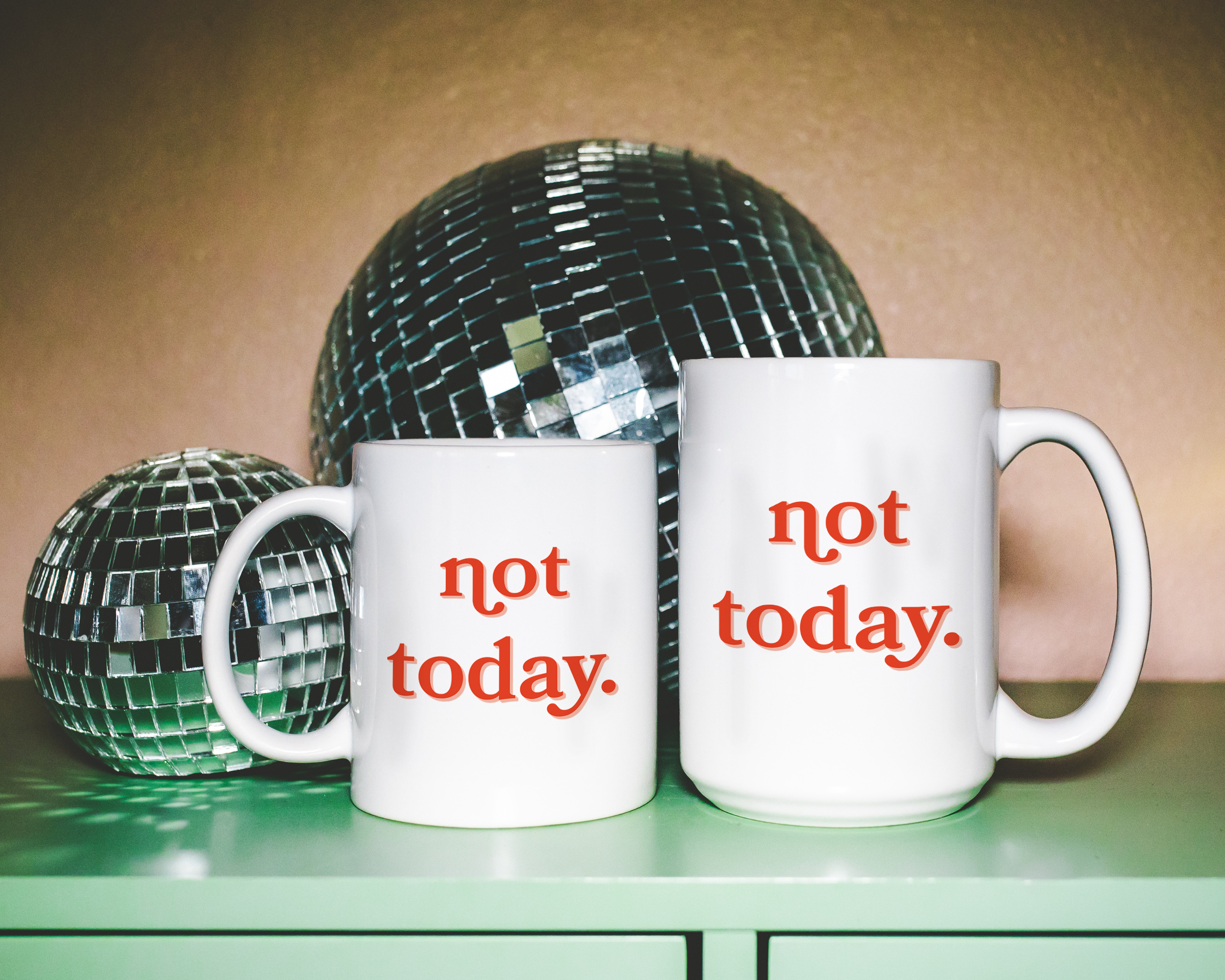 White coffee mug that says "not today" in a retro vintage font that's red. Available in 11oz and 15oz