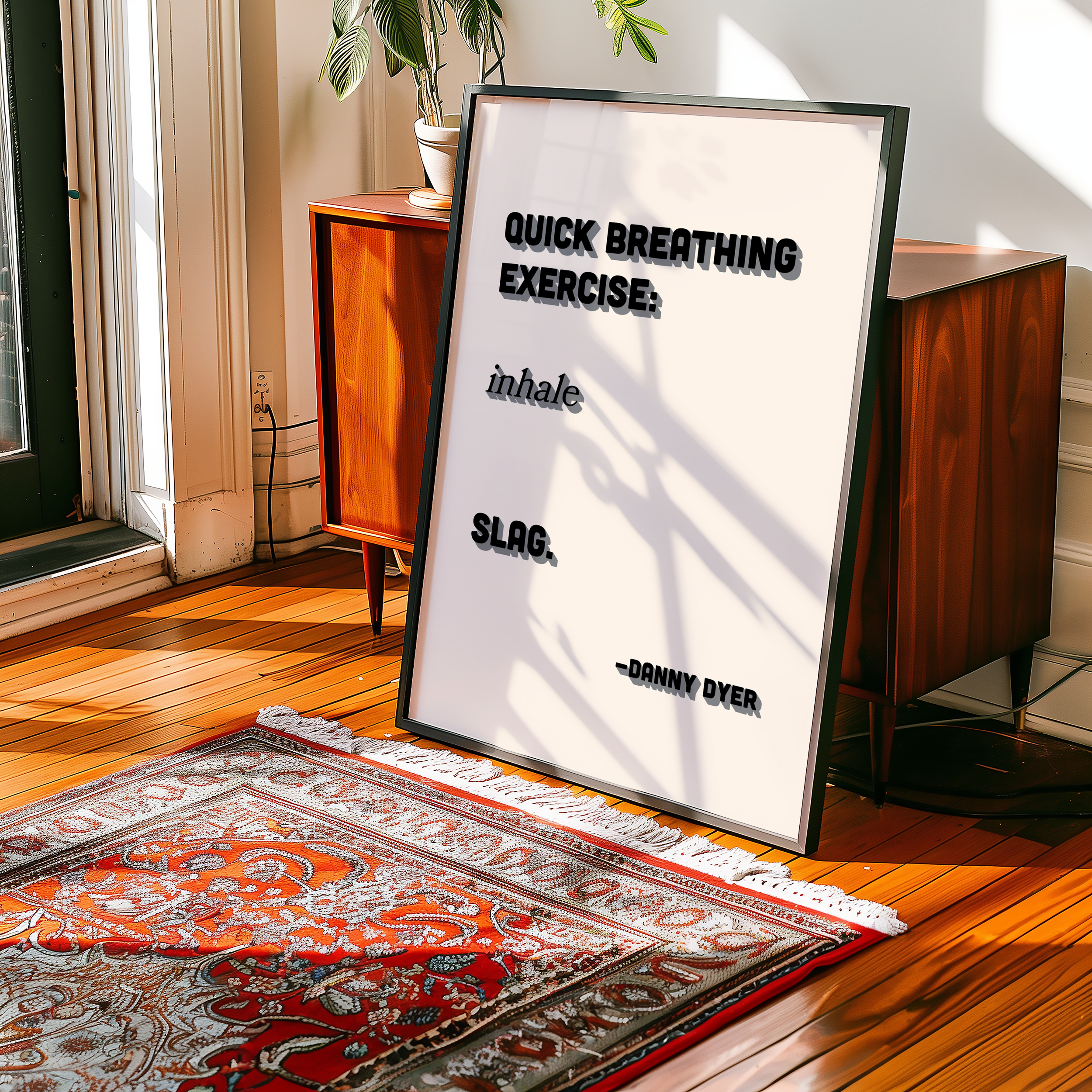 Quote print poster, Danny Dyer quote from last one laughing. “Quick breathing exercise… slag.” in retro black and grey two tone font.