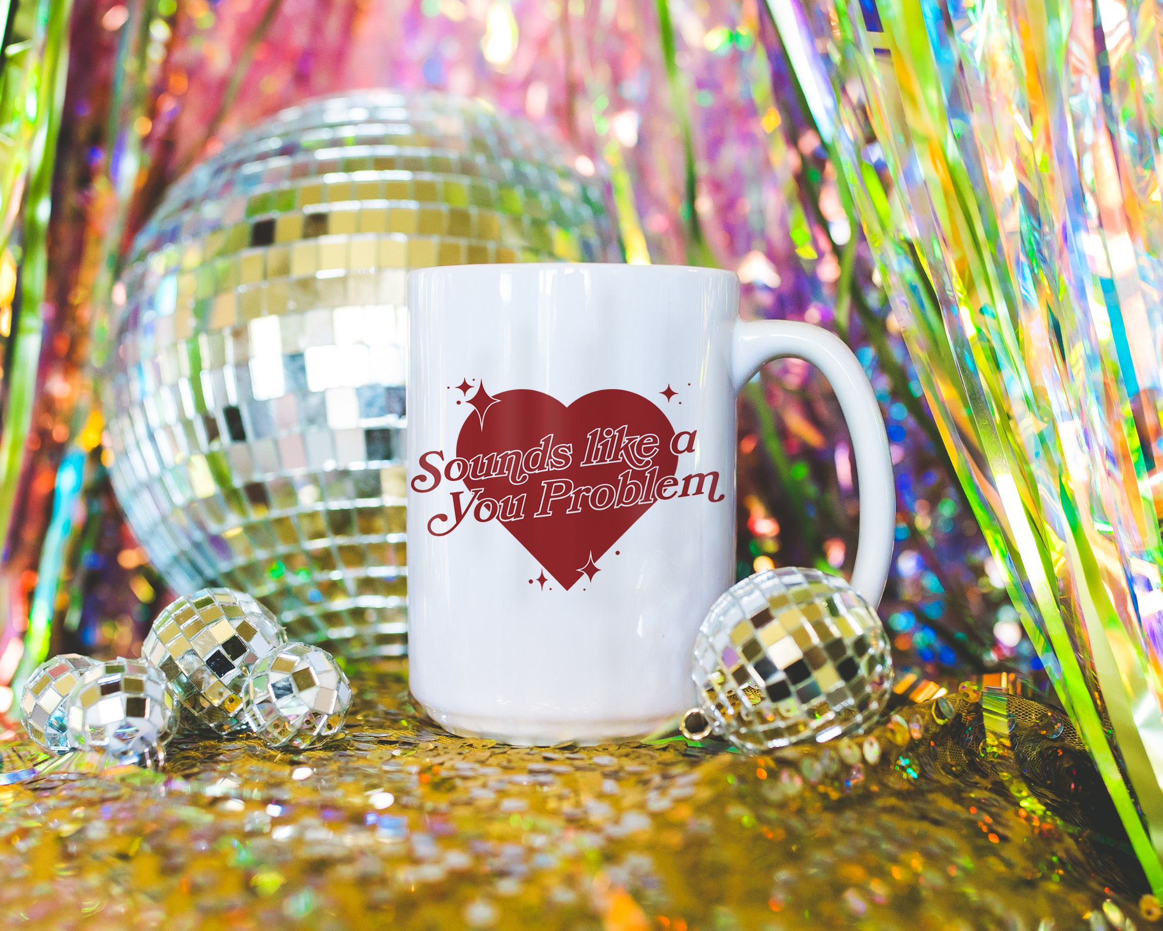 Sassy dopamine decor White coffee mug that says "Sounds like a you problem" in a retro vintage style heart that's red with a retro font.. Available in 11oz and 15oz