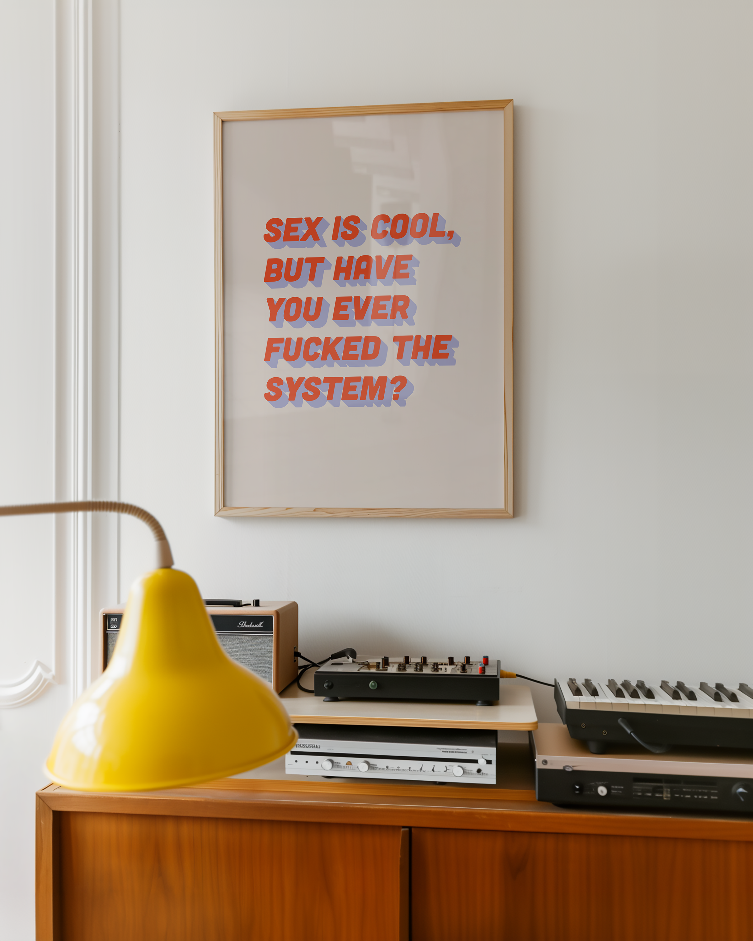 Bold dopamine decor feminist print poster that says "Sex is Cool But Have You Ever Fucked the System?" in retro two tone font in red and blue