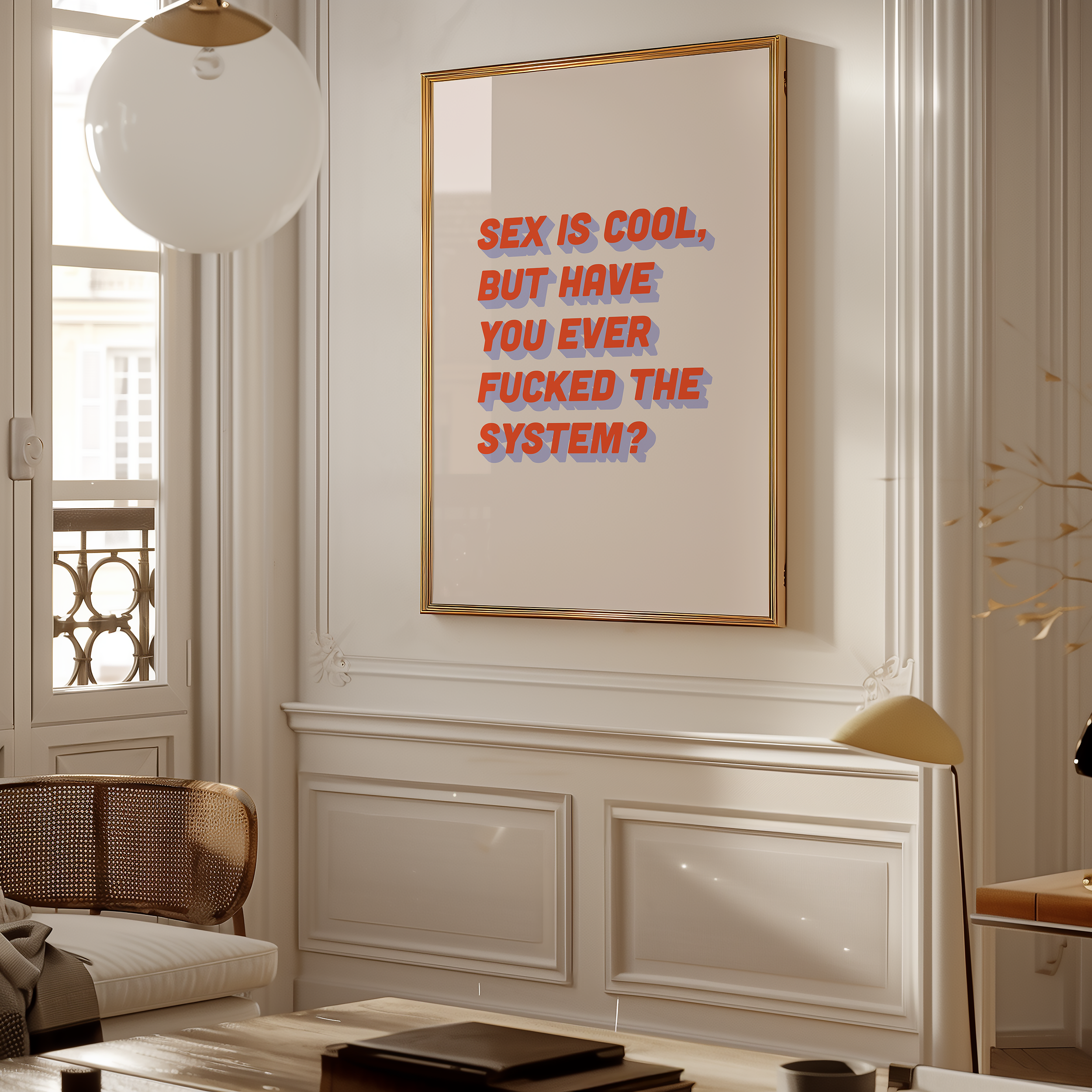 Bold dopamine decor feminist print poster that says "Sex is Cool But Have You Ever Fucked the System?" in retro two tone font in red and blue