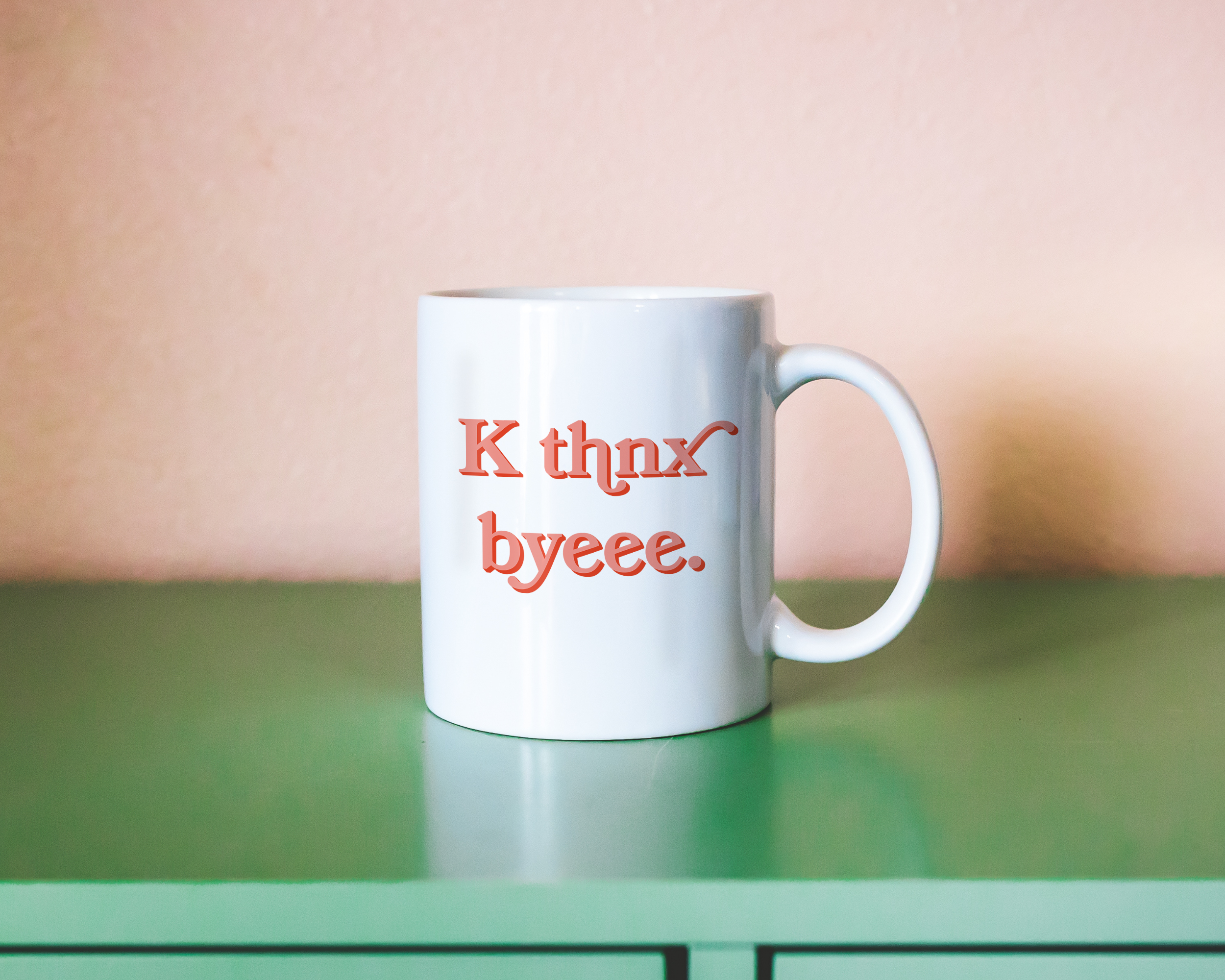 Sassy dopamine decor White coffee mug that says "K thnx byeee" in a retro vintage font that's pink. Available in 11oz and 15oz