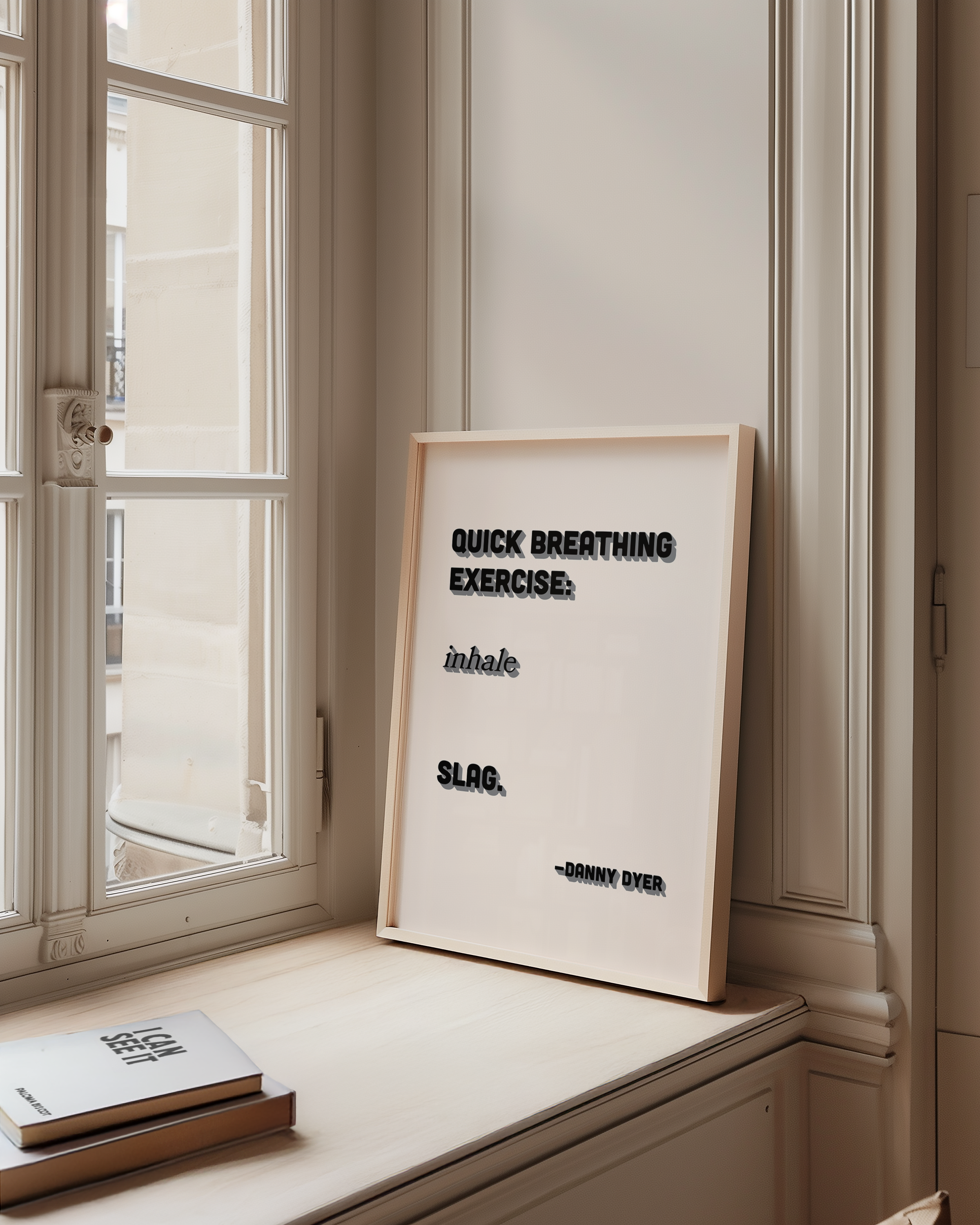 Quote print poster, Danny Dyer quote from last one laughing. “Quick breathing exercise… slag.” in retro black and grey two tone font.