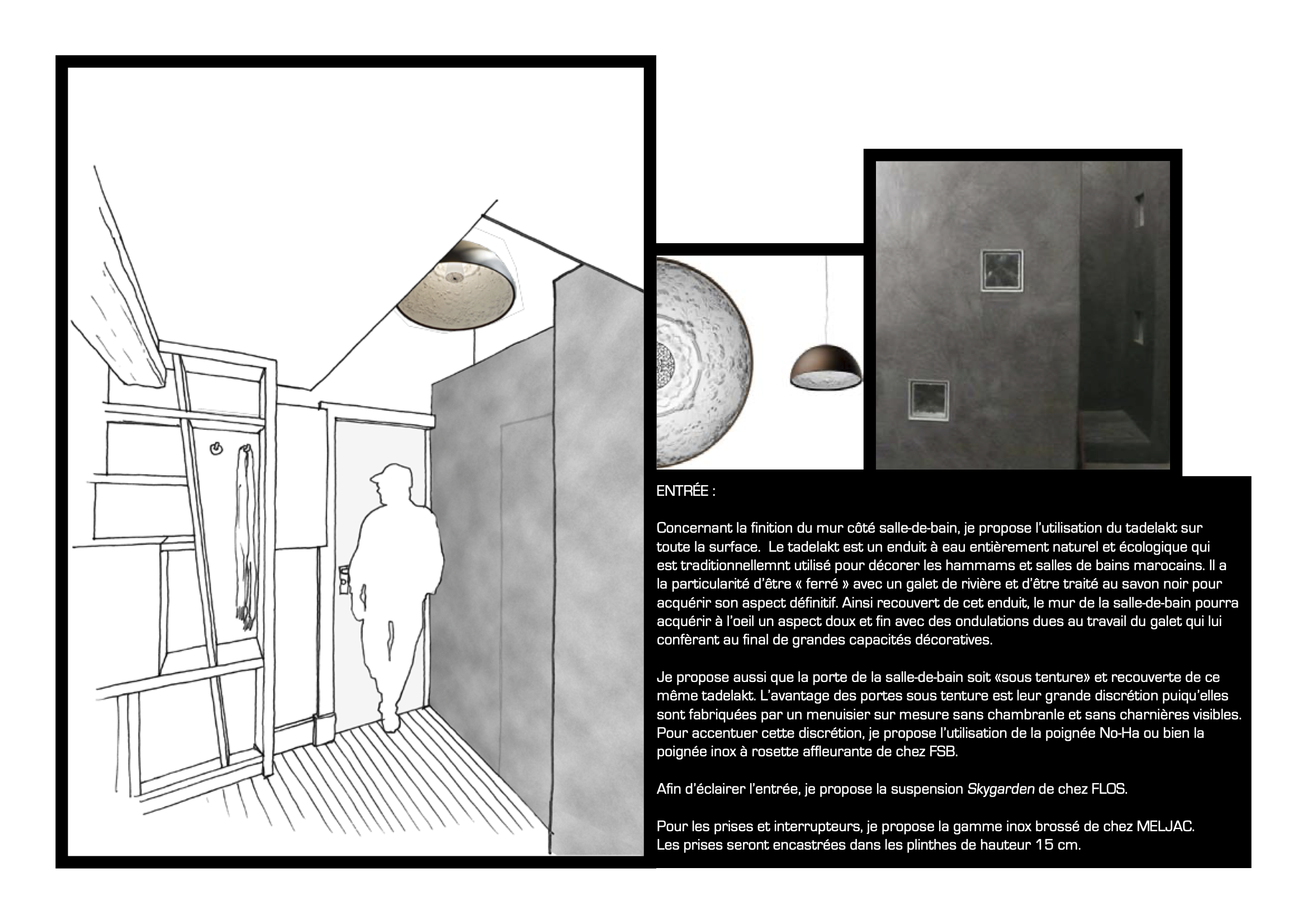 Plan d'intérieur avec une illustration d'une entrée d'une salle de bain, montrant un mur fini avec un tadelakt, des luminaires suspendus, et une porte sous tenture avec poignée en inox. La légende décrit l'usage du tadelakt, la porte, la suspension Skygarden et la gamme de prises chez MELJAC.