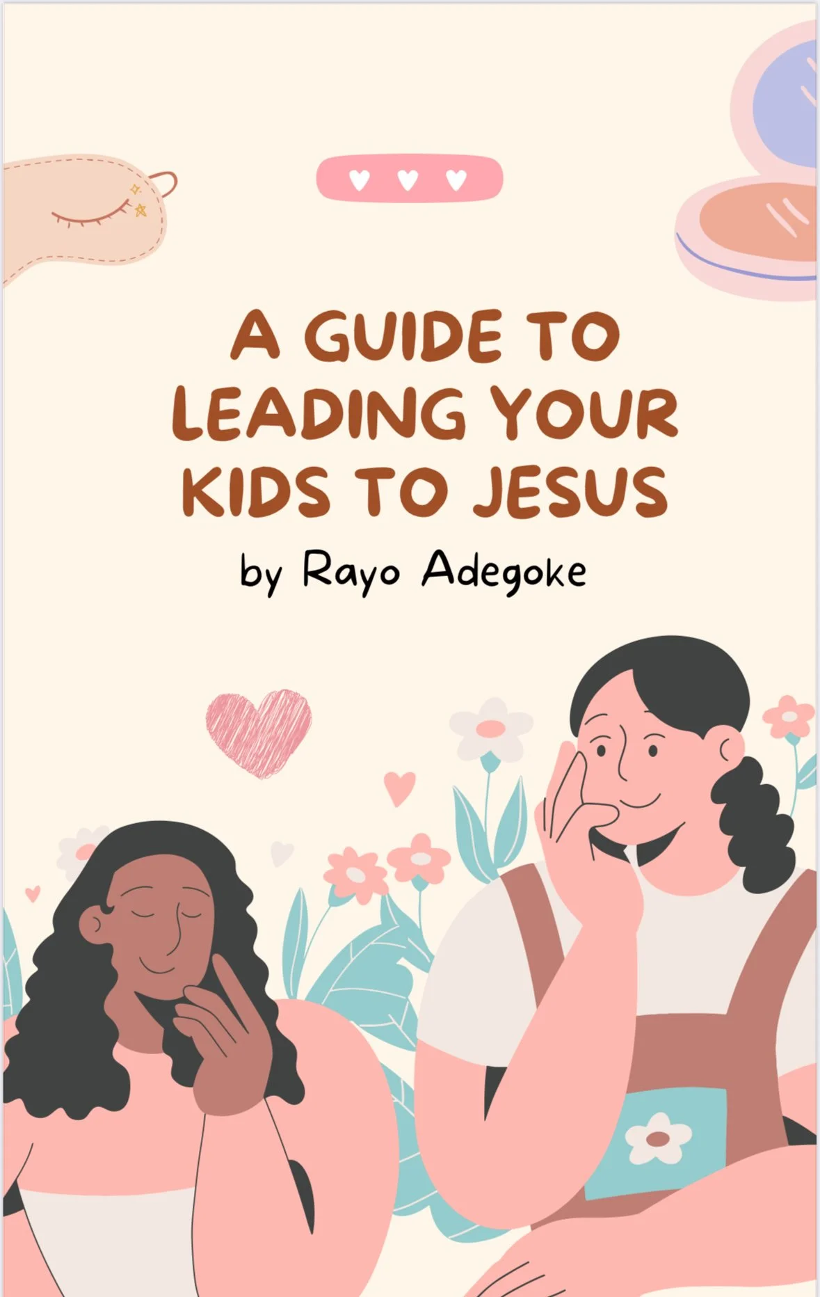 A Guide To Leading Your Kids To Jesus