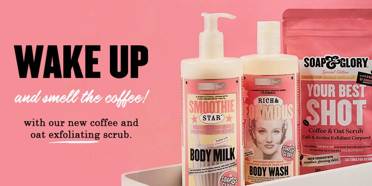 Announcement for waking up and smelling coffee, featuring soap and glory coffee and oat exfoliating scrub products, including body milk, body wash, and scrub in pink packaging with a pink background.