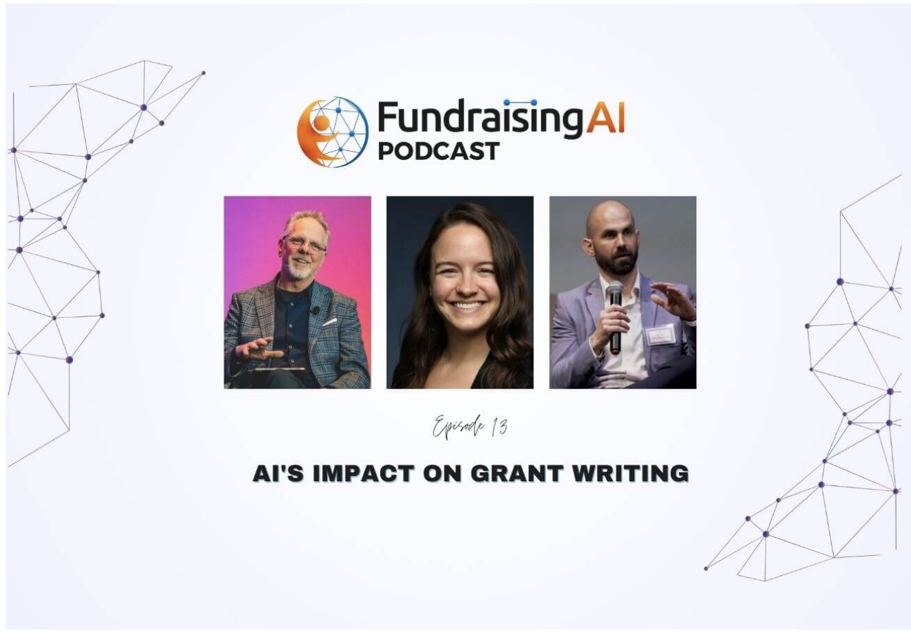 Promotional graphic for the Funding AI Podcast, episode 13, titled "AI's Impact on Grant Writing." Features photos of three speakers and interconnected nodes graphic on the left and right sides.