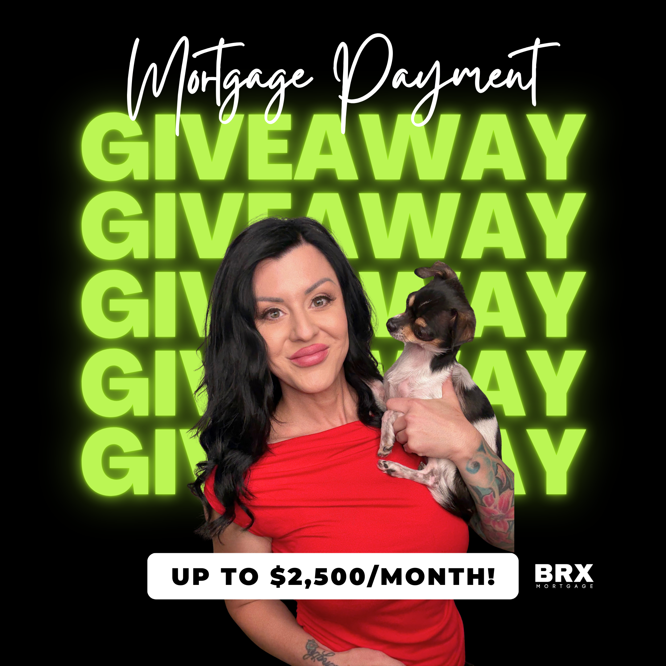 A woman with long black hair wearing a red shirt holding a small black and white dog in front of a neon green 'GIVEAWAY' sign for a mortgage payment contest.