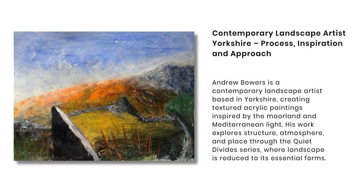 Contemporary Landscape Artist Yorkshire – Process, Inspiration &amp; Approach