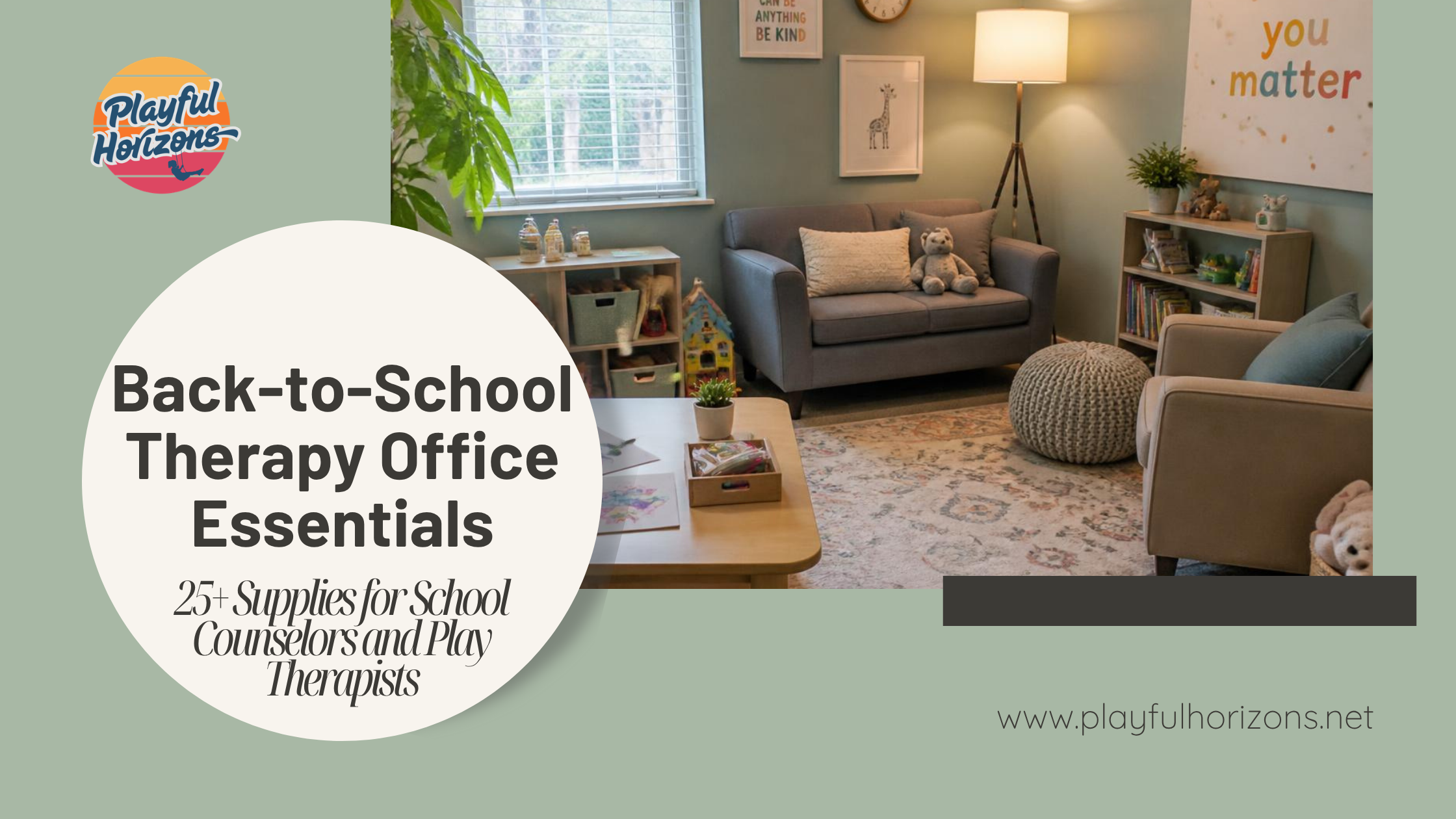 Back-to-School Therapy Office Essentials: 25+ Supplies for School Counselors and Play Therapists