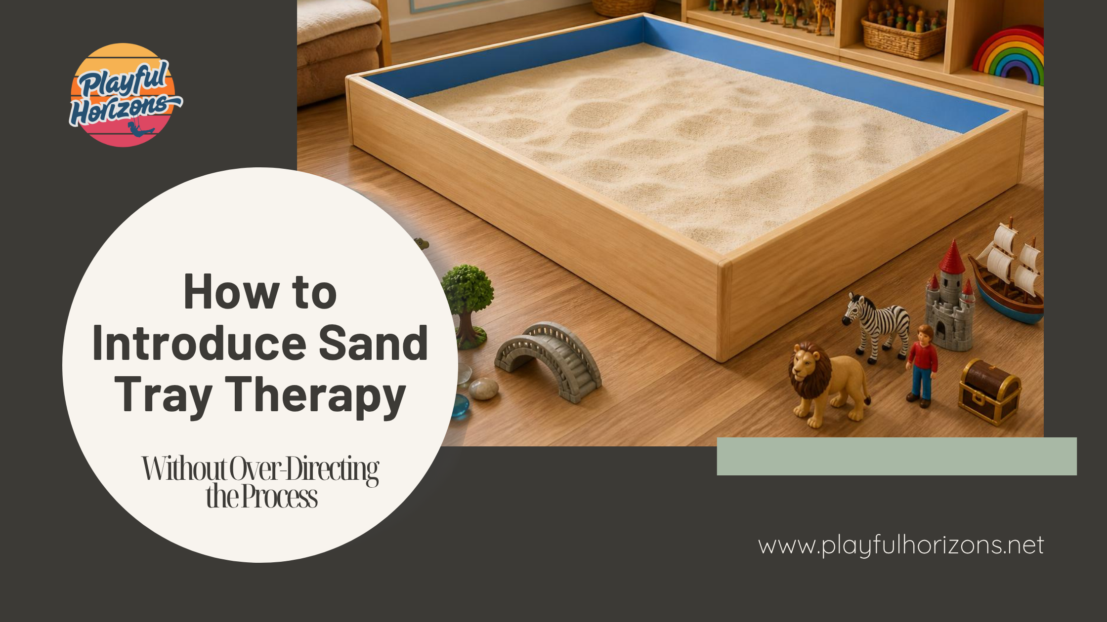How to Introduce Sand Tray Therapy Without Over-Directing the Process