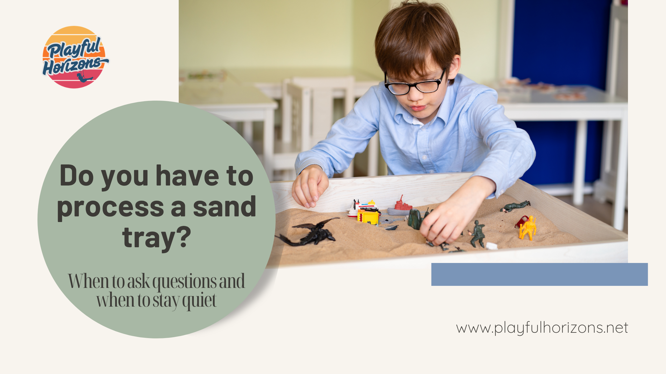 Do You Have to Process a Sand Tray? When to Ask Questions and When to Stay Quiet