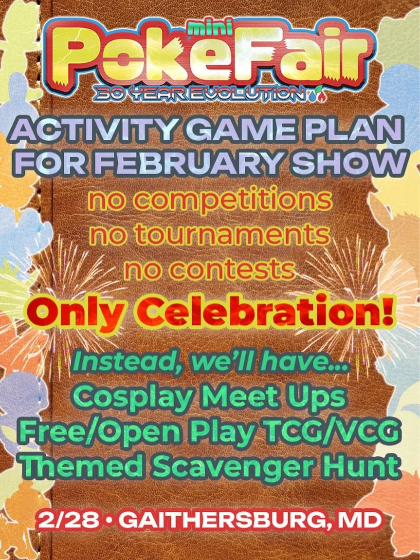 ✨ Friendly Heads Up, Trainers! ✨
At PokeFair: 30 Year Evolution, we&rsquo;re keeping things super chill this year! 🎉

While the Pok&eacute;mon world may revolve around battles, our event won&rsquo;t include tournaments, competitions, or contests. 😌