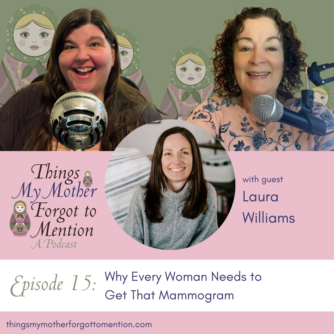Why Every Woman Needs to Get That Mammogram with Laura Williams