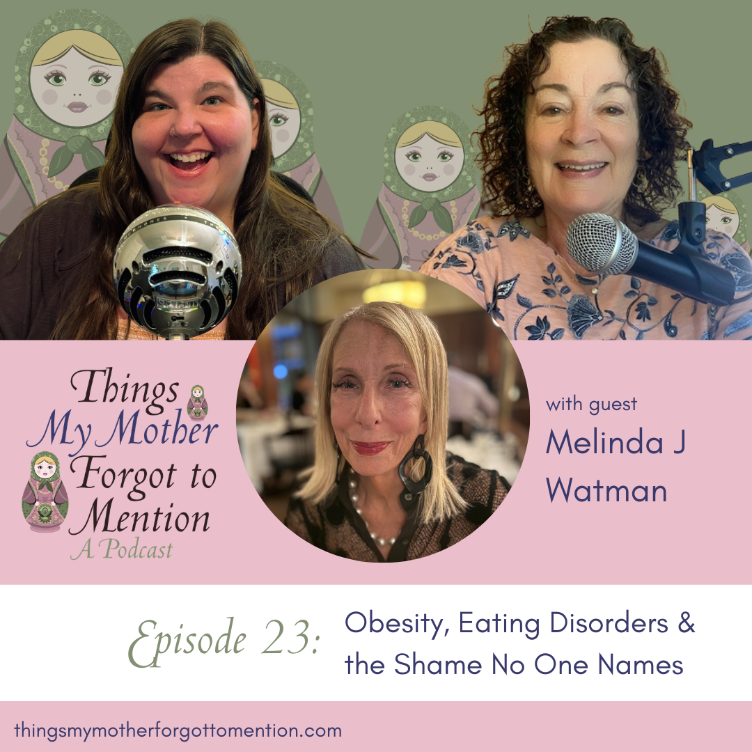 Obesity, Eating Disorders &amp; the Shame No One Names with Melinda J Watman