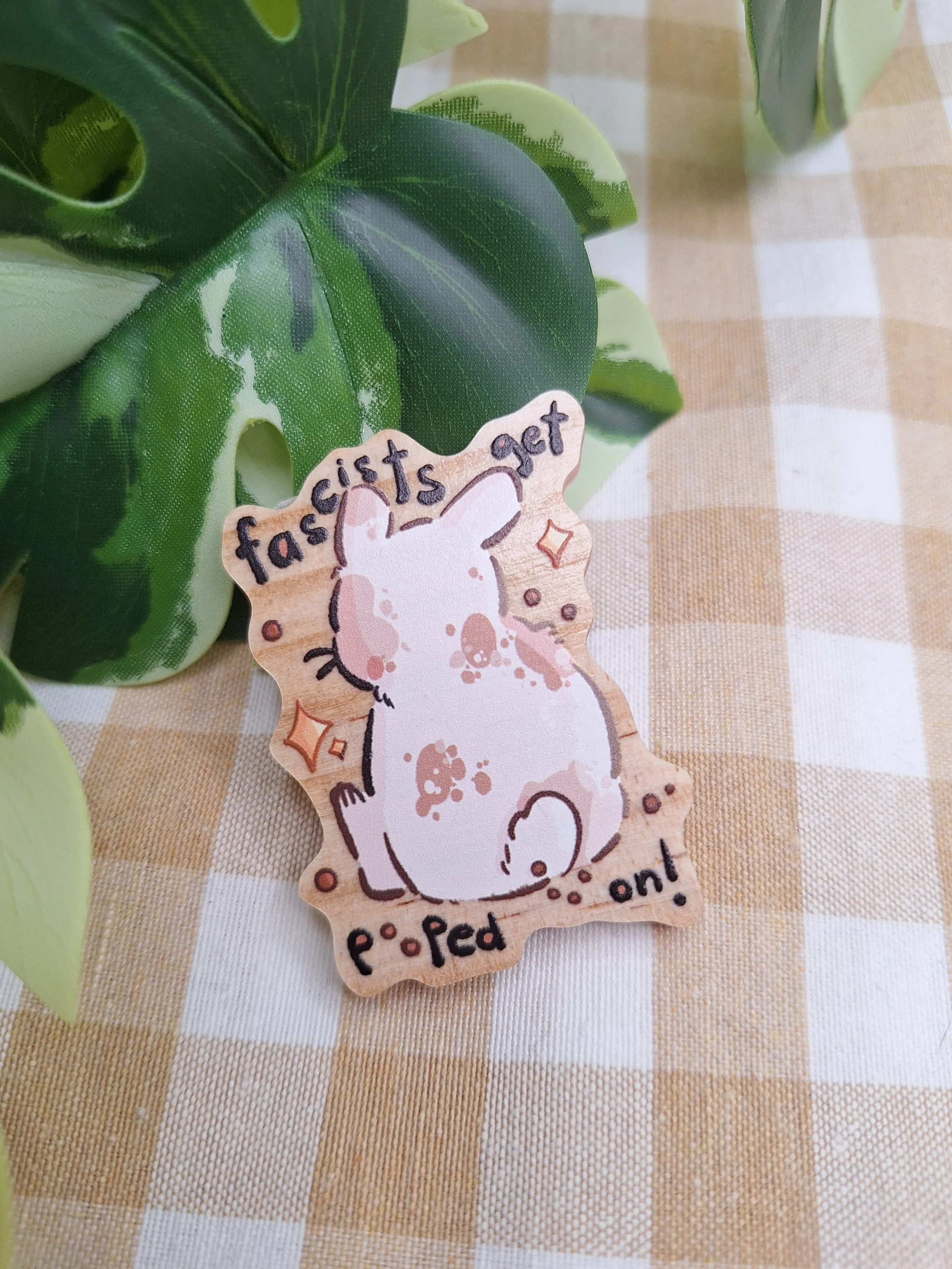 Fascists get pooped on! Wooden Pin