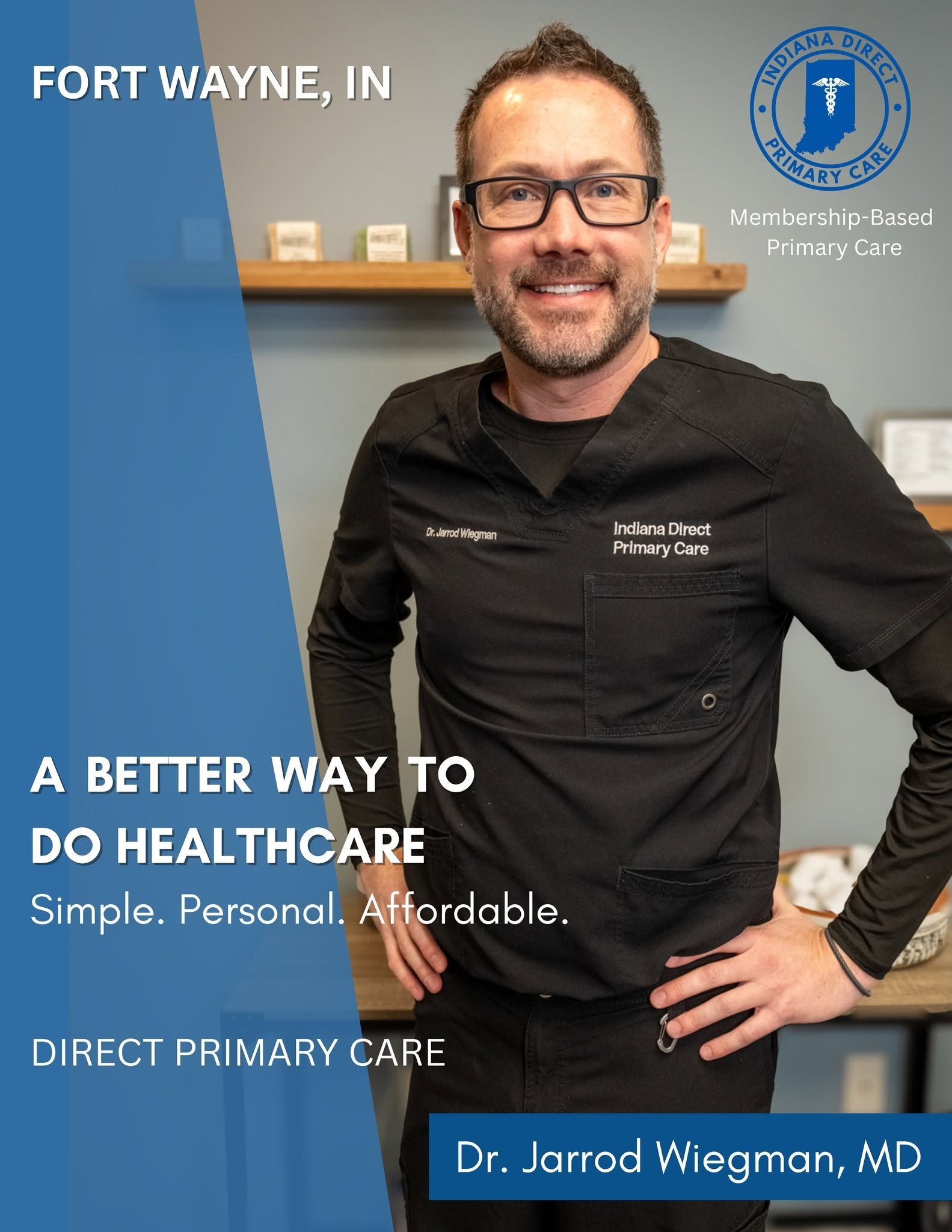 A smiling man in black medical scrubs with glasses, standing indoors with shelves and boxes in the background. The text overlay promotes Indiana Direct Primary Care, featuring Dr. Jarrod Wiegman, MD, and emphasizes simple, personal, affordable healthcare.