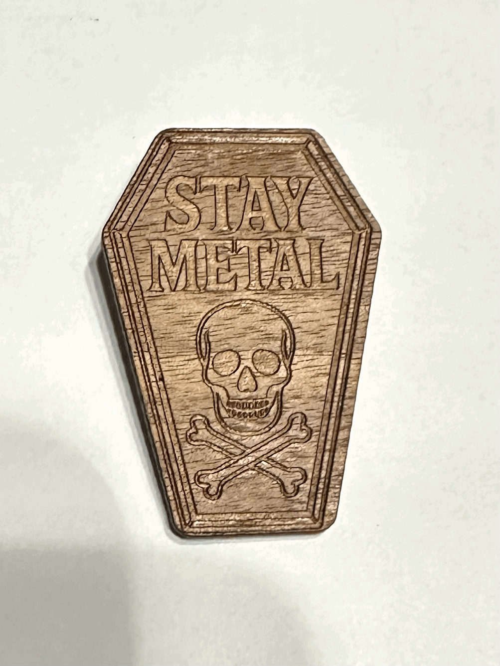 Rugged and Raw Wooden Pin "Stay Metal"