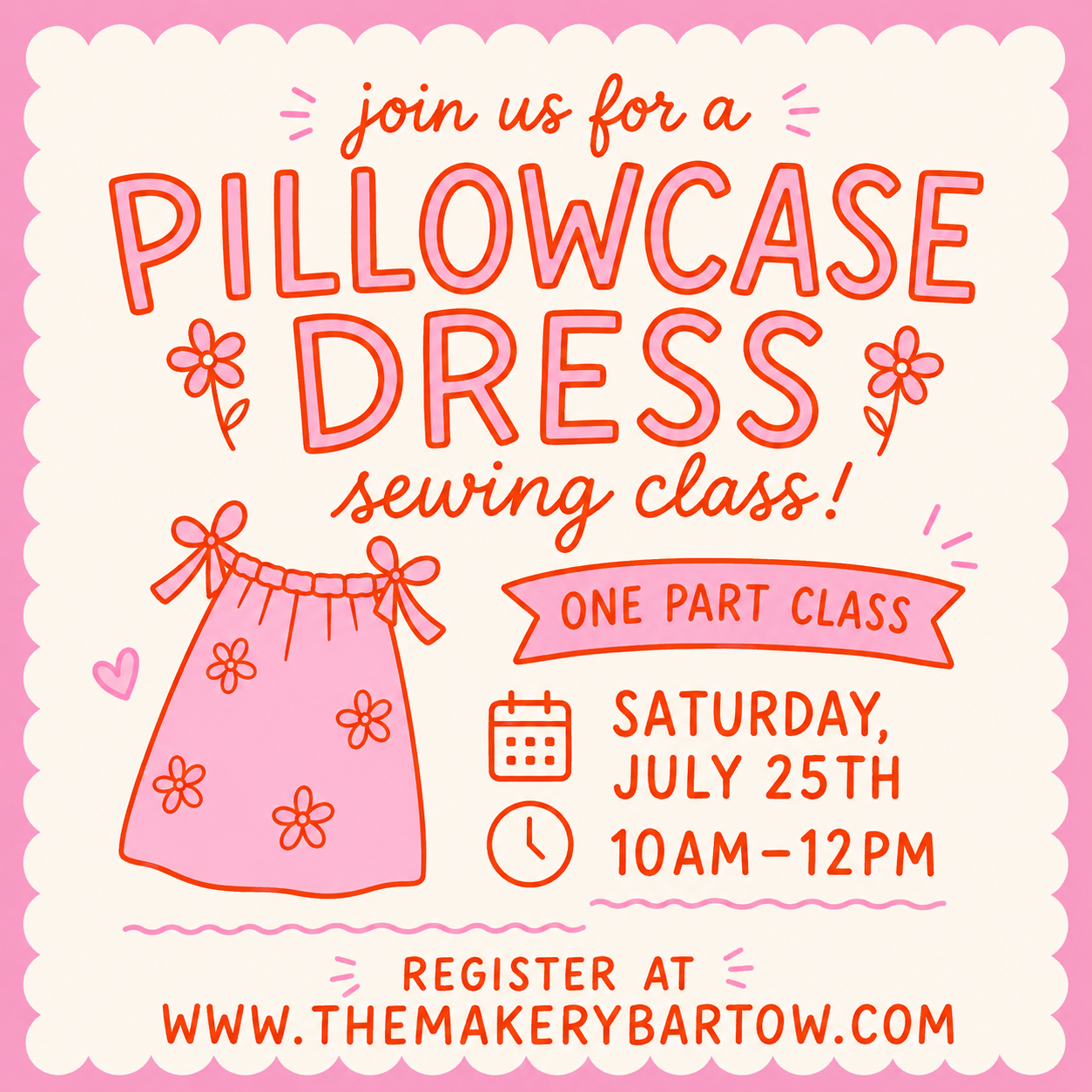 Pillowcase Dress Sewing Class - 7/25 (10AM-12PM)