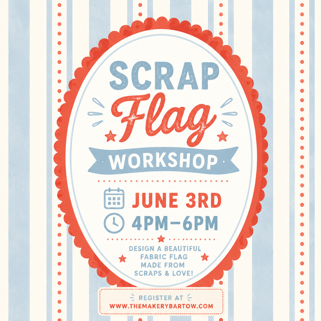 Scrap Flag Workshop - 6/3 (4pm-6pm)
