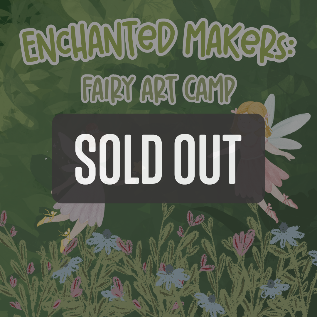 Enchanted Makers Fairy Art Camp SOLD OUT.png