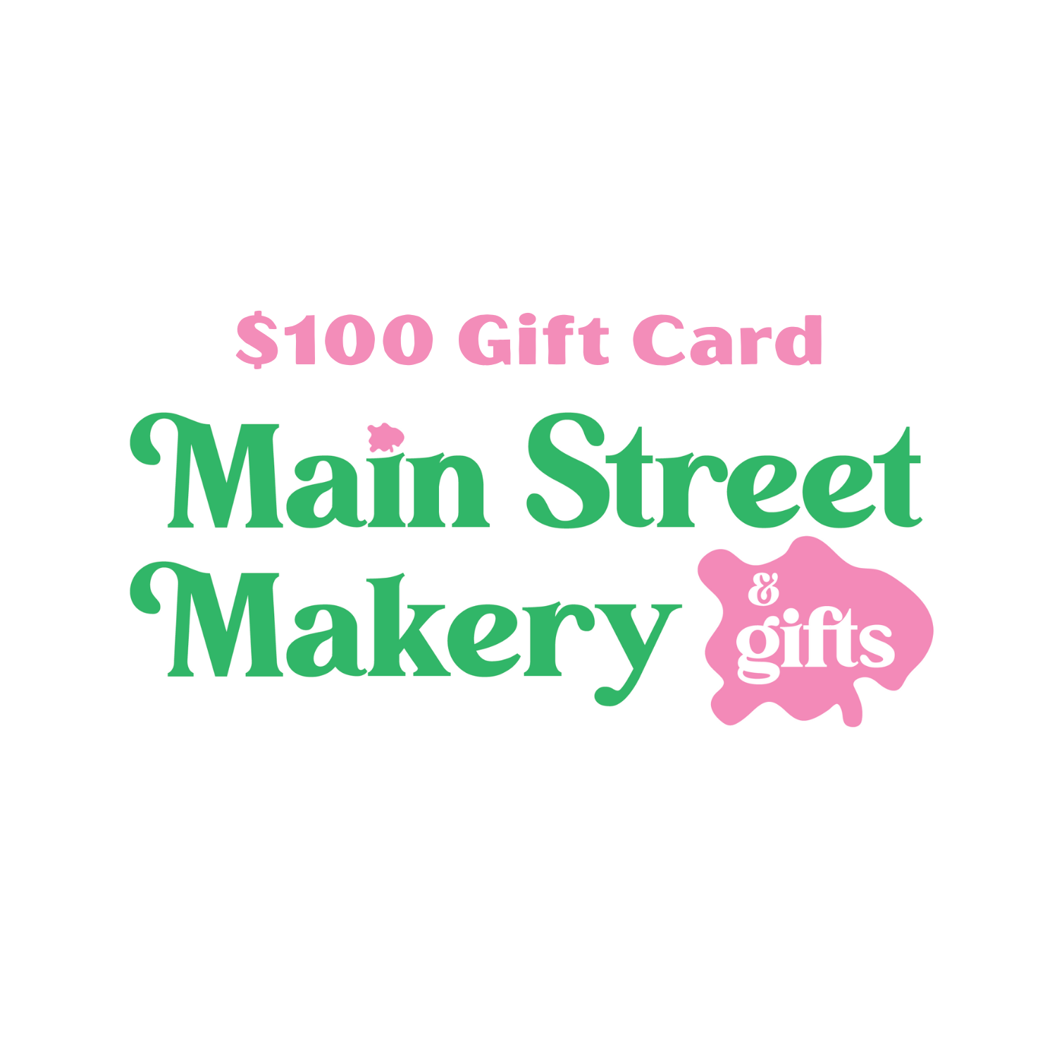 Main Street Makery Gift Card