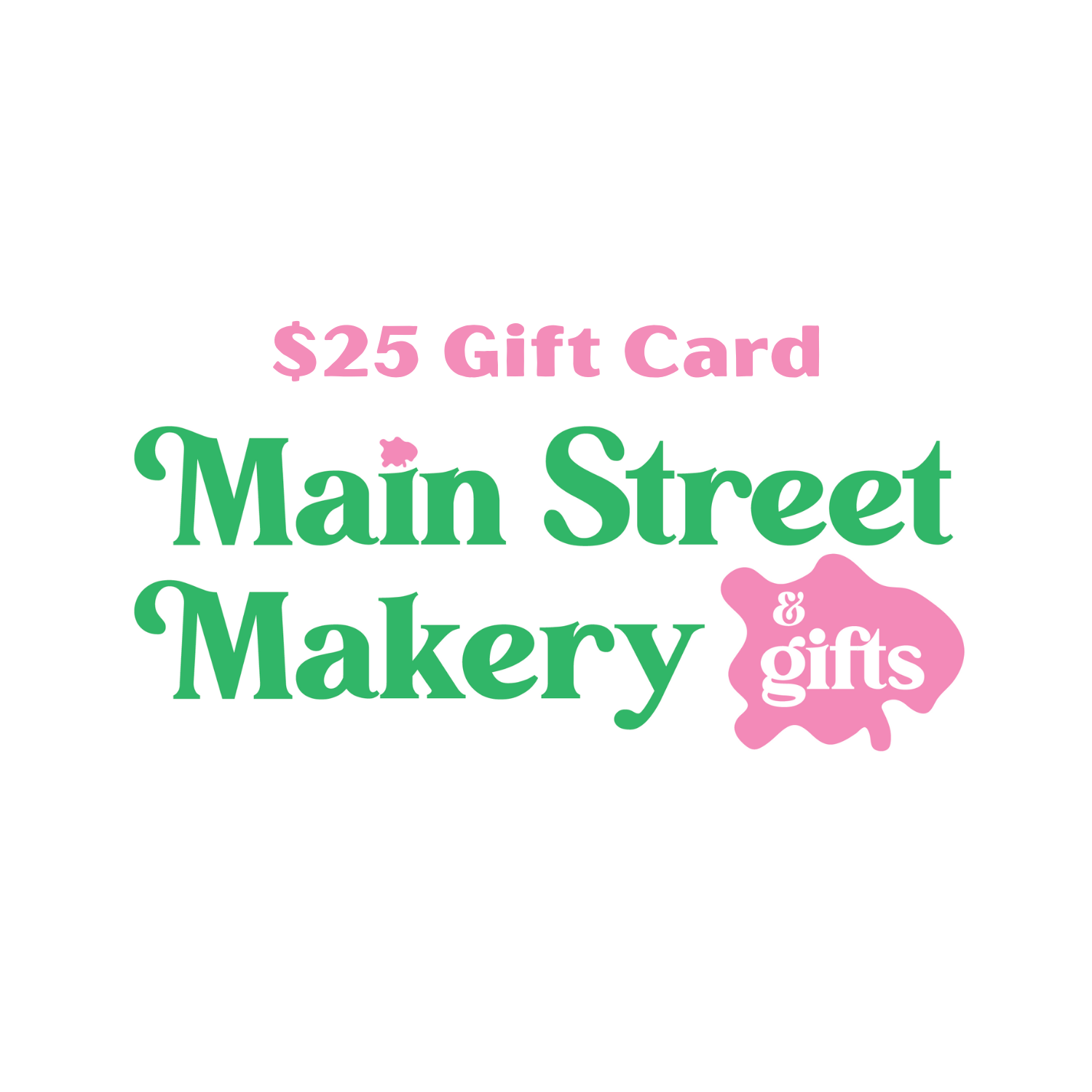 Main Street Makery Gift Card