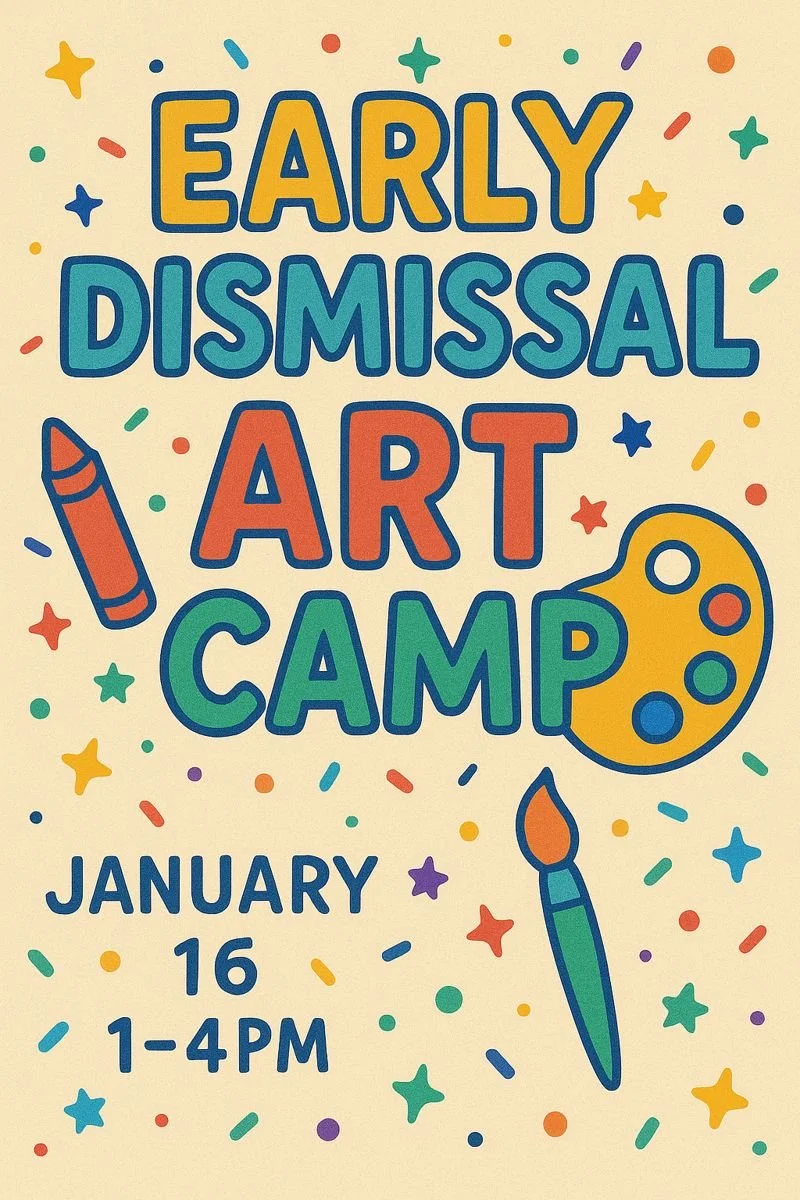Early Dismissal Art Camp-January 16 (1-4 pm)