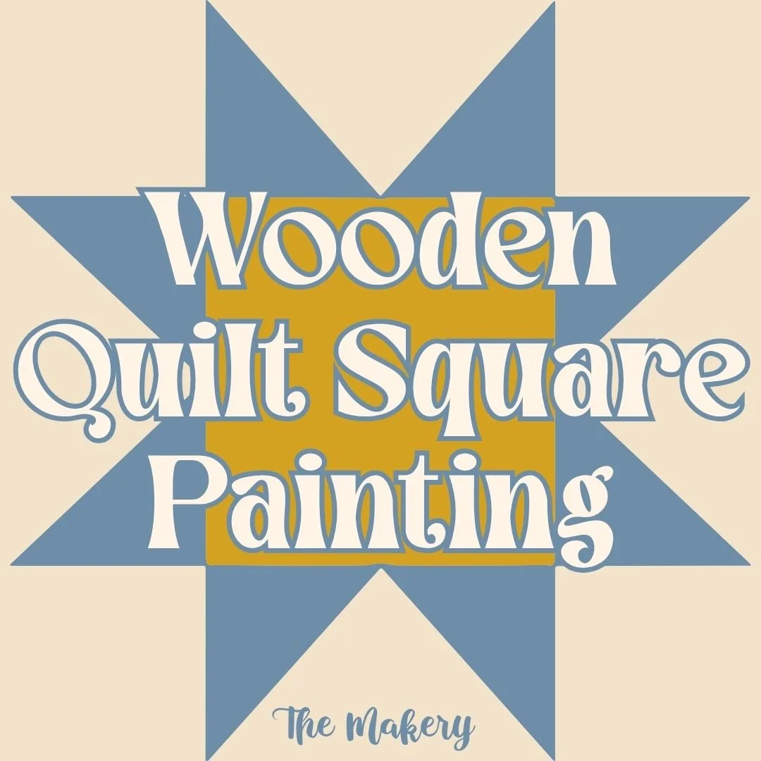 Wooden Quilt Square Painting (9/9/26) 1-3pm
