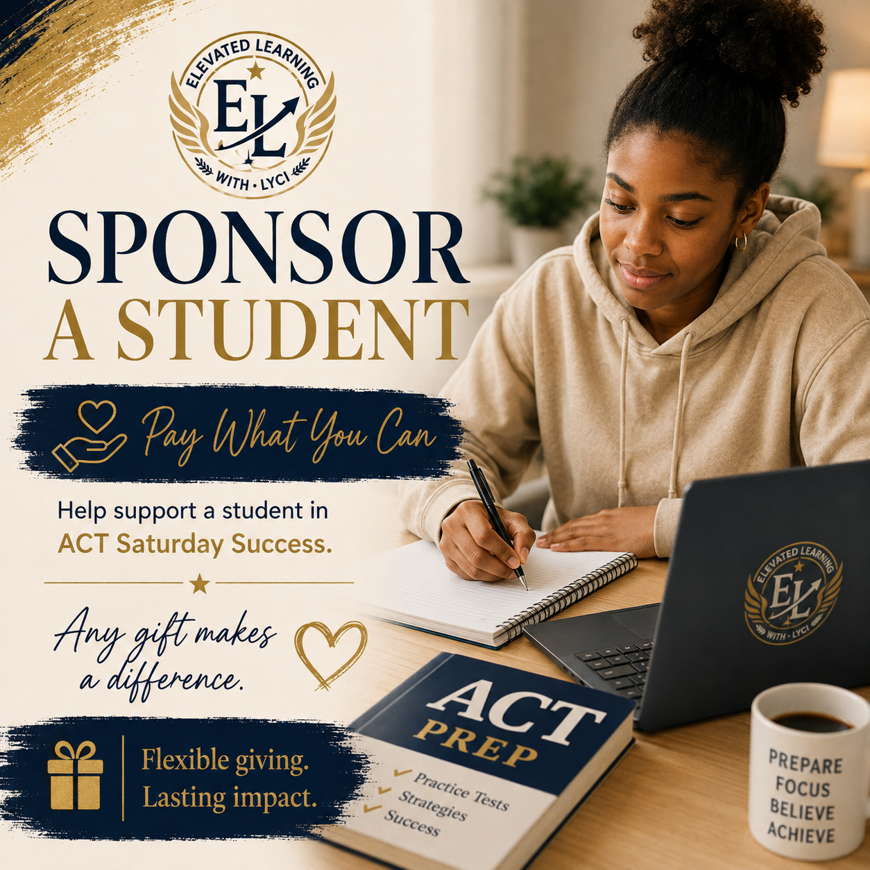 A promotional poster for sponsoring a student for ACT Saturday Success with LYCI, featuring a woman writing in a notebook at a desk with a laptop, ACT prep book, and a coffee mug with motivational words.
