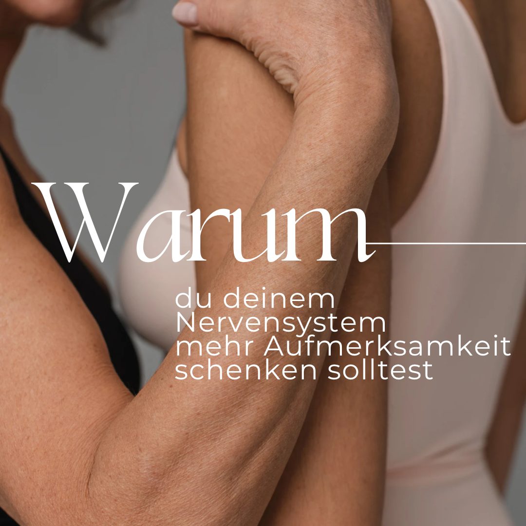 Warum du deinem Nervensystem mehr Aufmerksamkeit schenken solltest