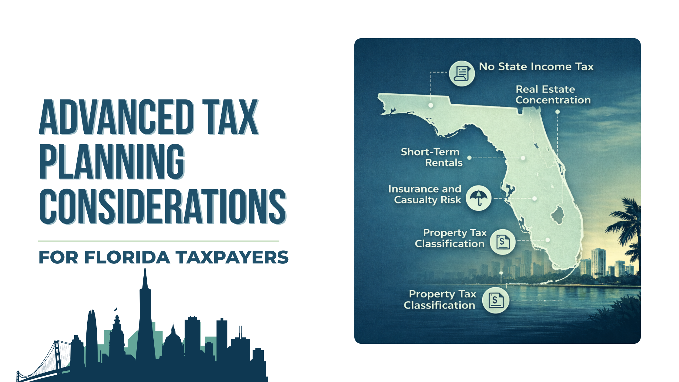 Florida-specific advanced tax planning considerations including real estate, income structure, and long-term sustainability