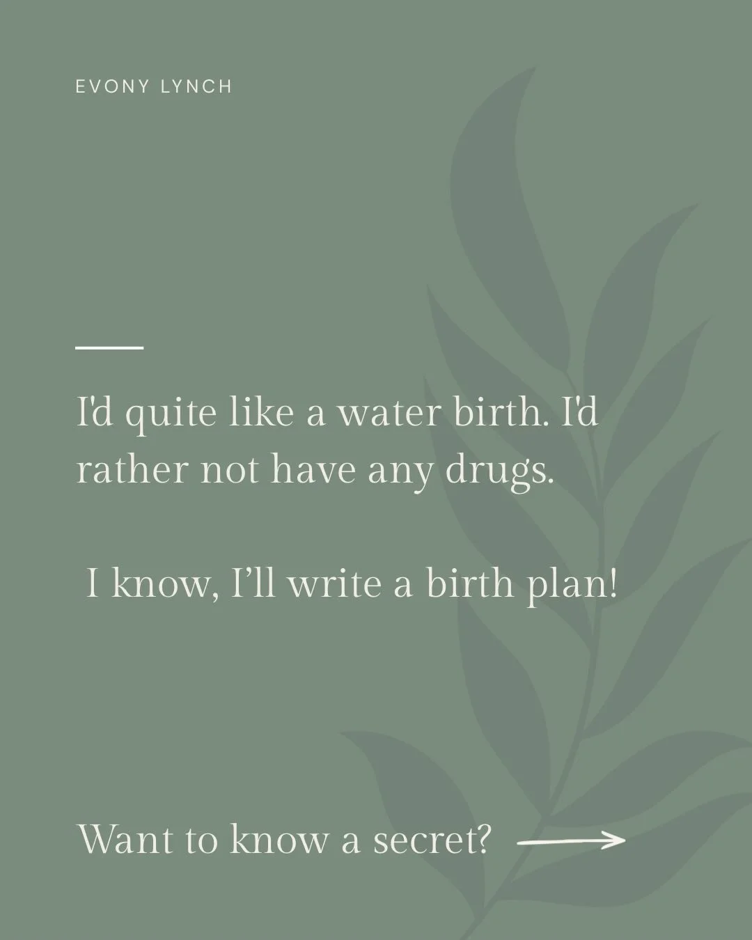 How many times have I heard this in my career? Very and over. And then cared for those women on a postnatal ward or in their homes as they came to terms with the reality of a birth they never expected. 

That&rsquo;s what drives me. That we shouldn&r