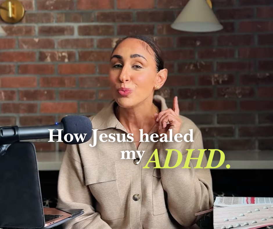 How Jesus Healed My ADHD