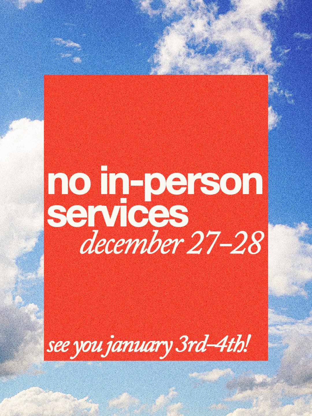 12162025_NoInPersonServices_Feed.jpg