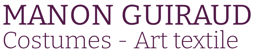 MANON GUIRAUD  Costumes - Art textile