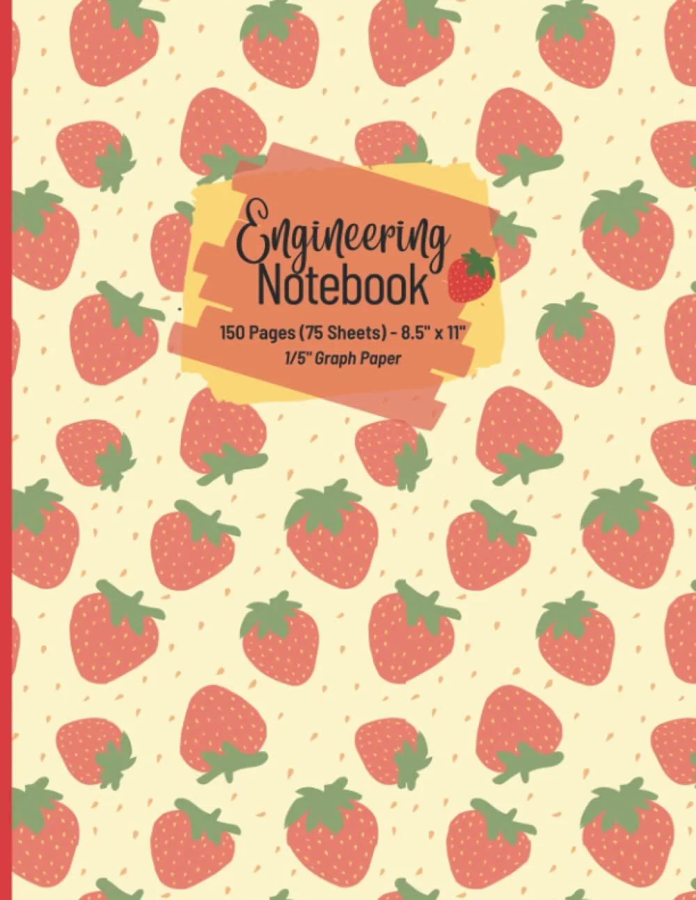 Cover of an engineering notebook with a strawberries pattern background. The label states it has 150 pages, measures 8.5 by 11 inches, and is made of 1/5 inch graph paper.