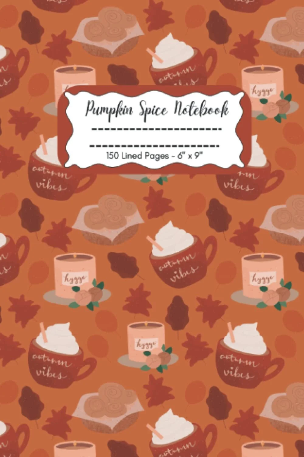 Cover of a notebook titled "Pumpkin Spice Notebook" with a fall-themed background featuring coffee mugs labeled "autumn vibes," candles labeled "hygge," leaves, and pumpkin cookies.